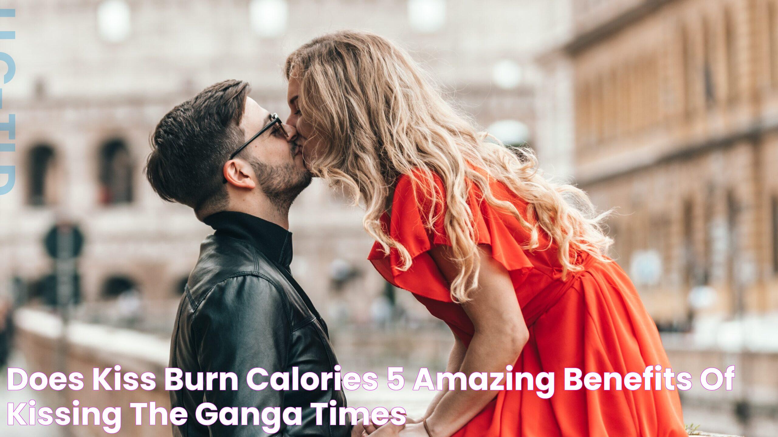 The Surprising Science Of How Kissing Can Burn Calories