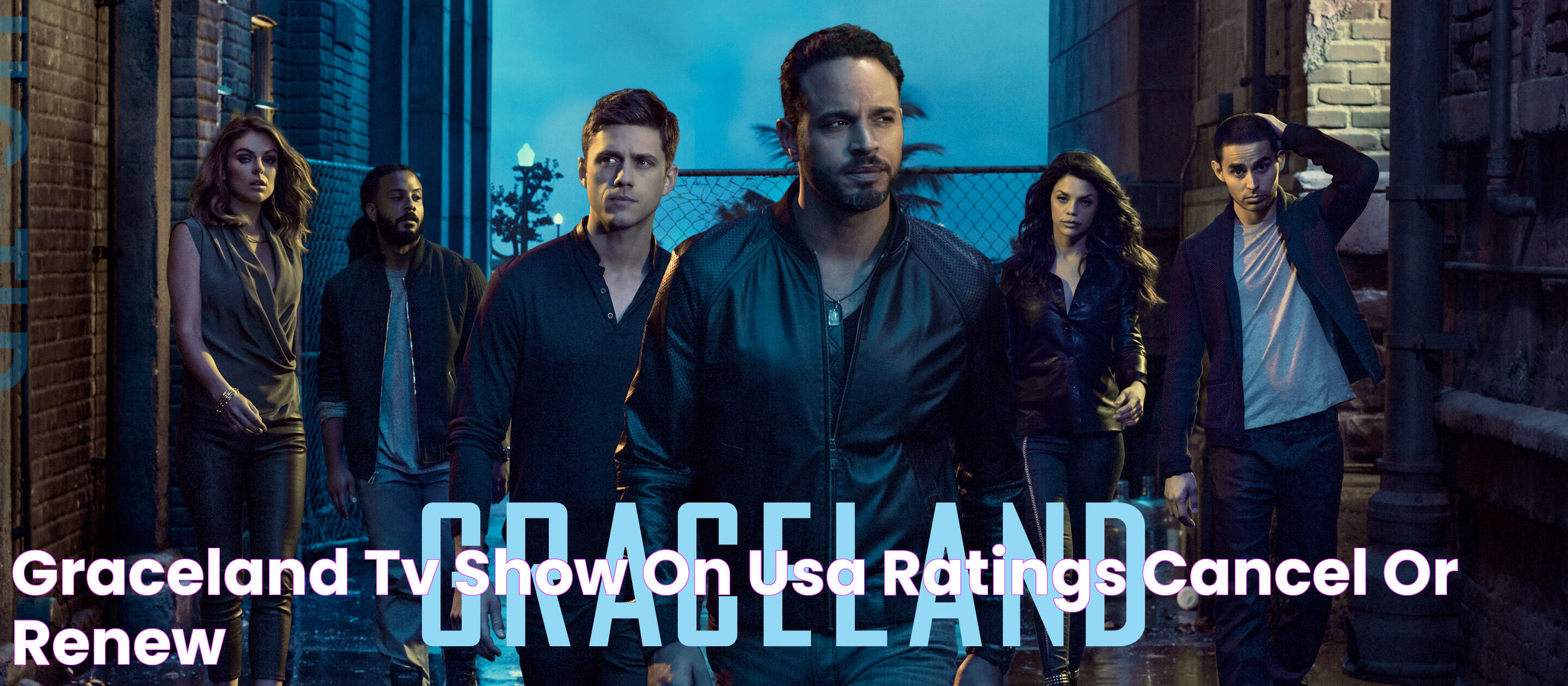 Graceland TV show on USA ratings (cancel or renew?)