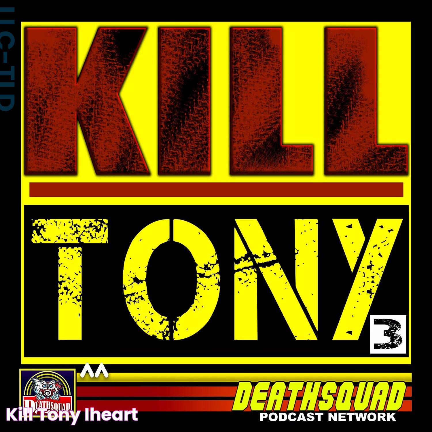 KILL TONY iHeart