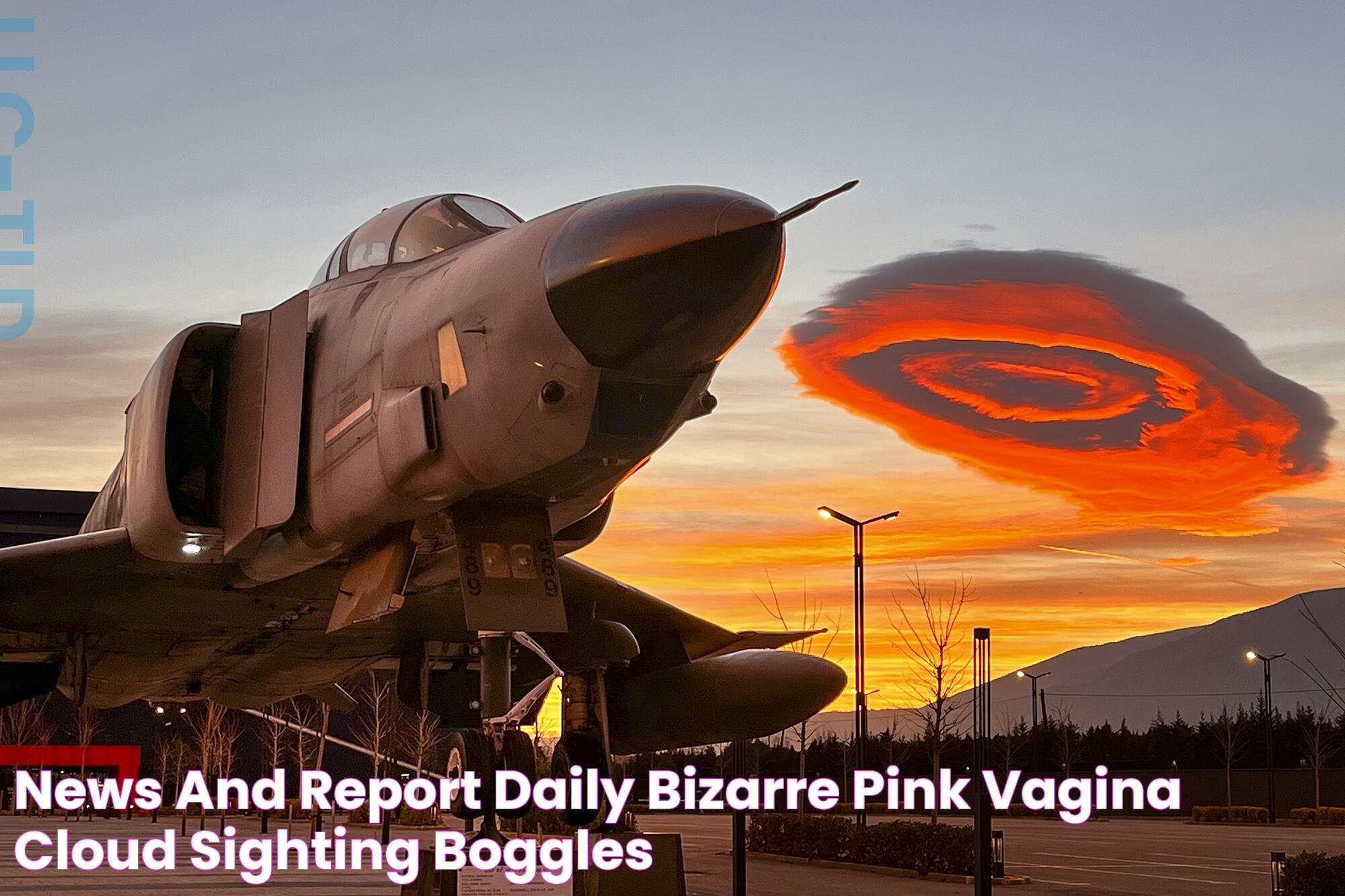 News and Report Daily 拉 邏 Bizarre pink 'vagina cloud' sighting boggles