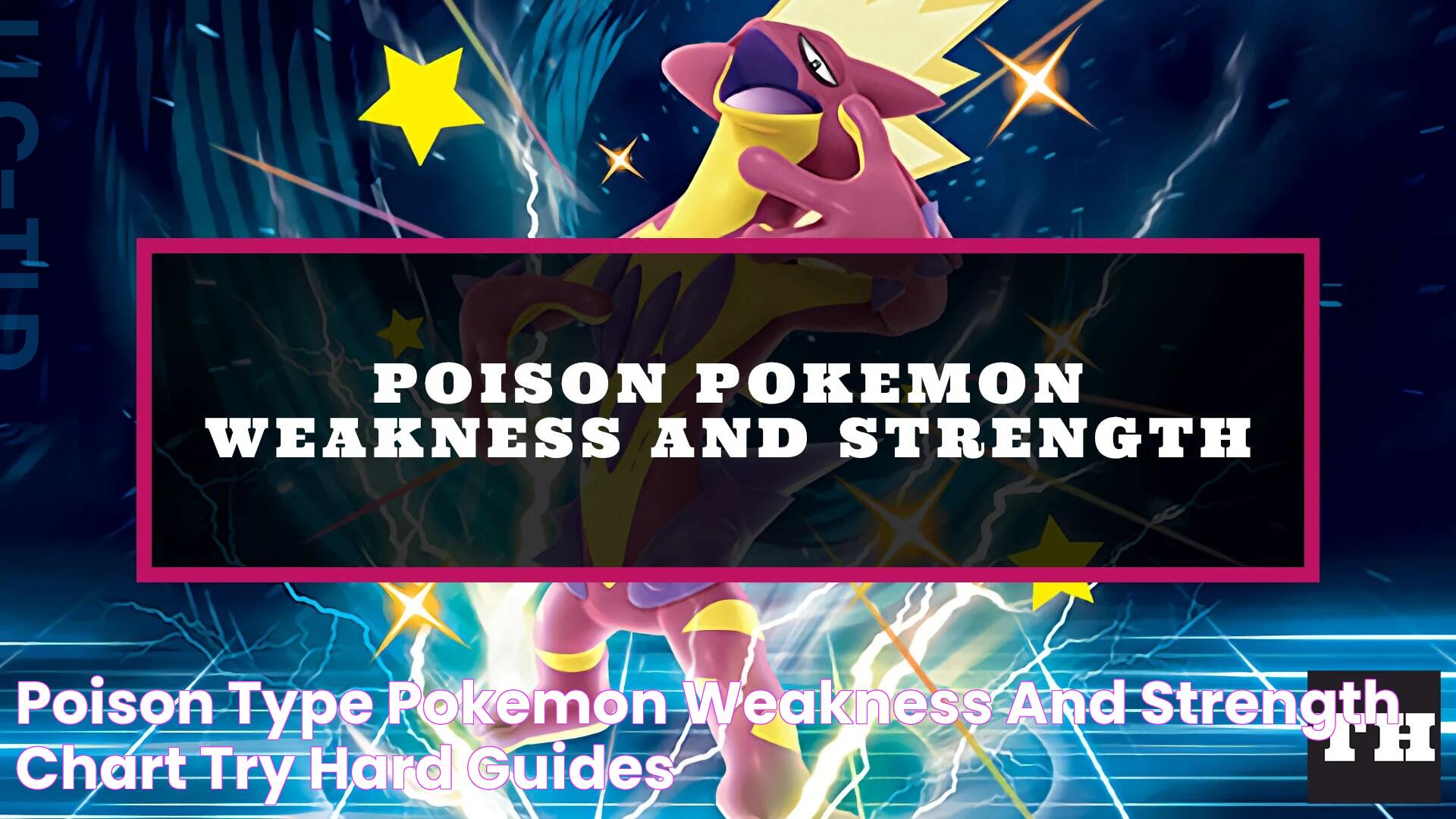 Unraveling The Mysteries Of Poison Type Weakness: A Comprehensive Guide