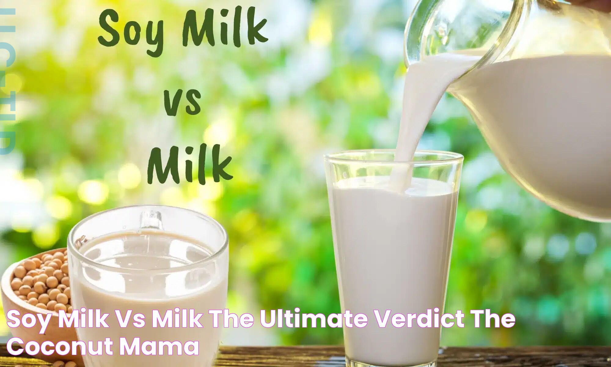 Nutritional Showdown: Soy Milk Vs Half And Half