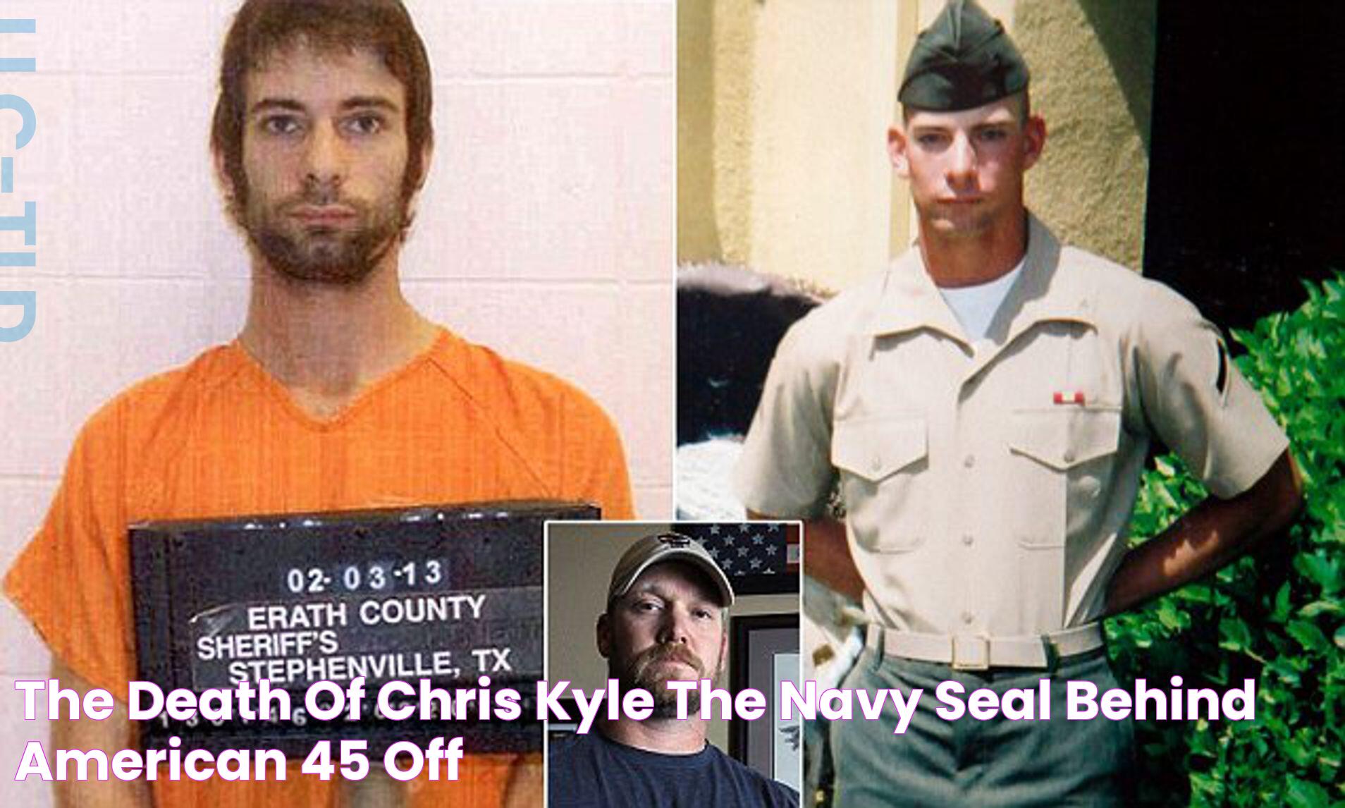 The Death Of Chris Kyle, The Navy SEAL Behind 'American, 45 OFF