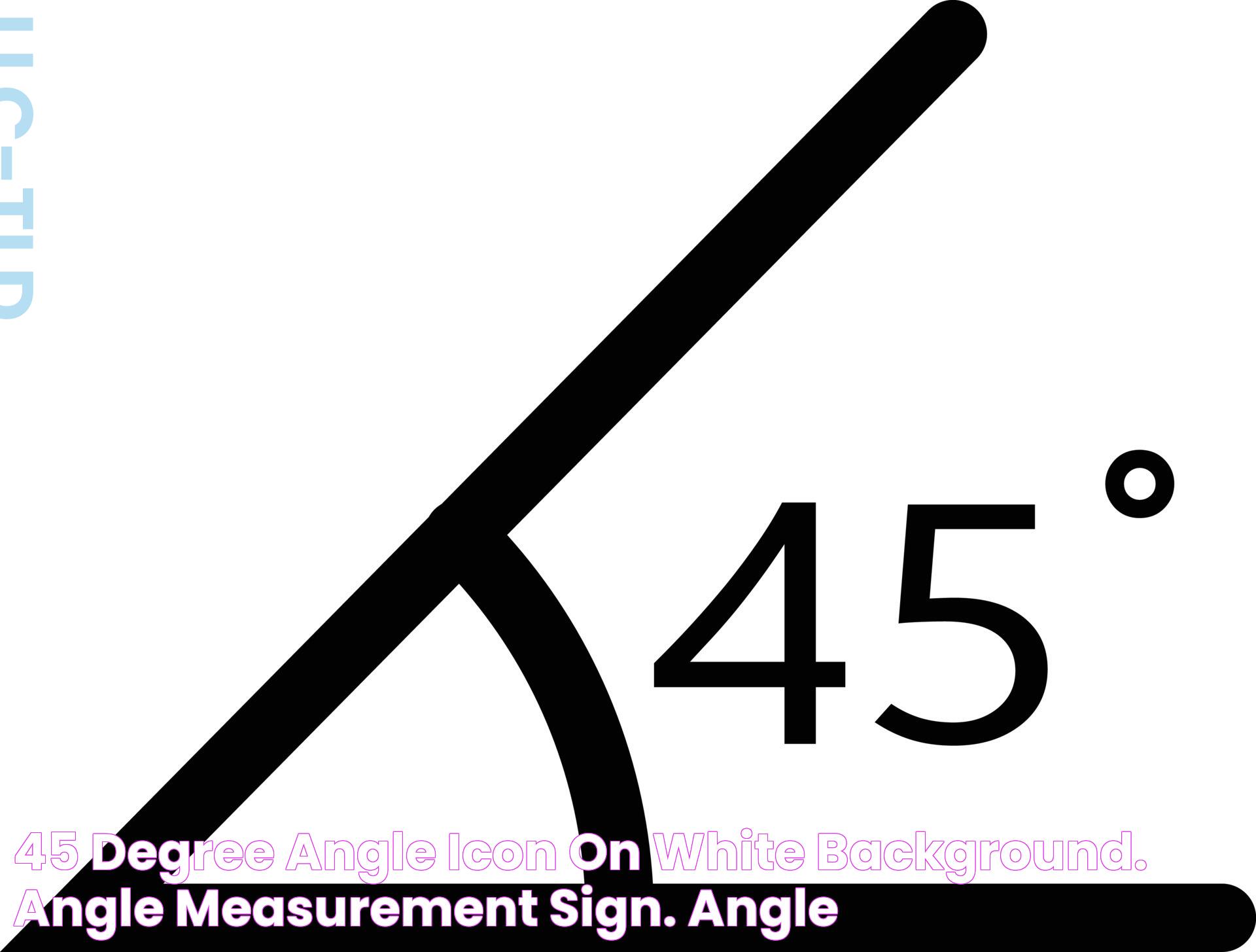 45 degree angle icon on white background. angle Measurement sign. angle