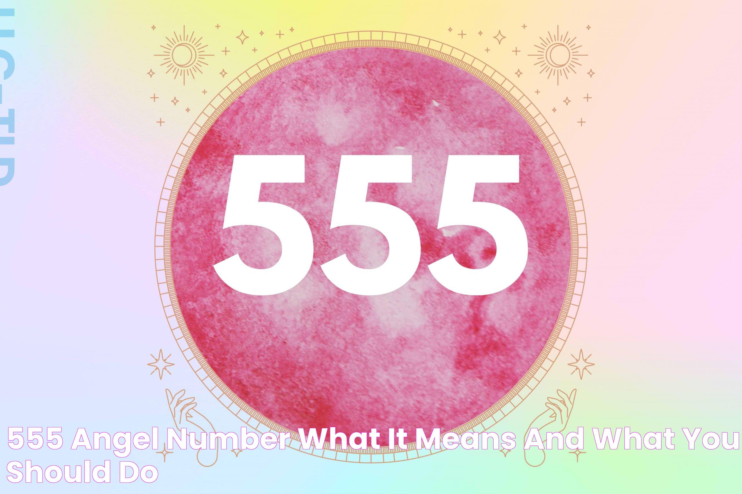 The Symbolic Significance Of 555: A Guide To Numerology And Beyond