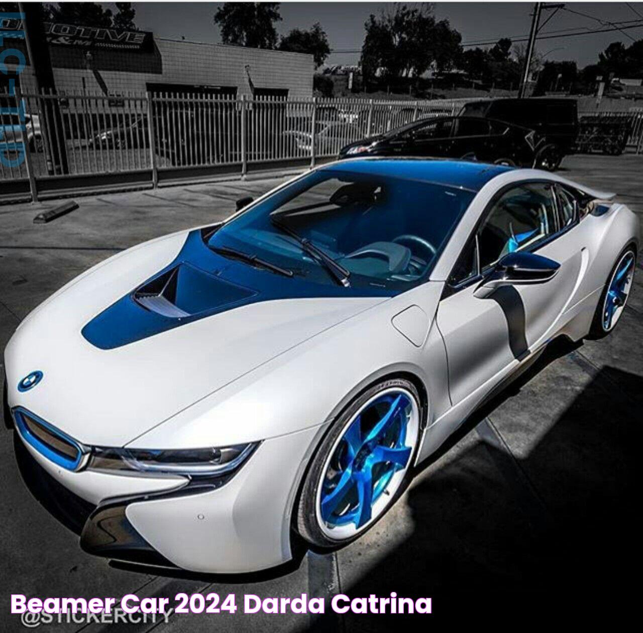 Beamer Car 2024 Darda Catrina