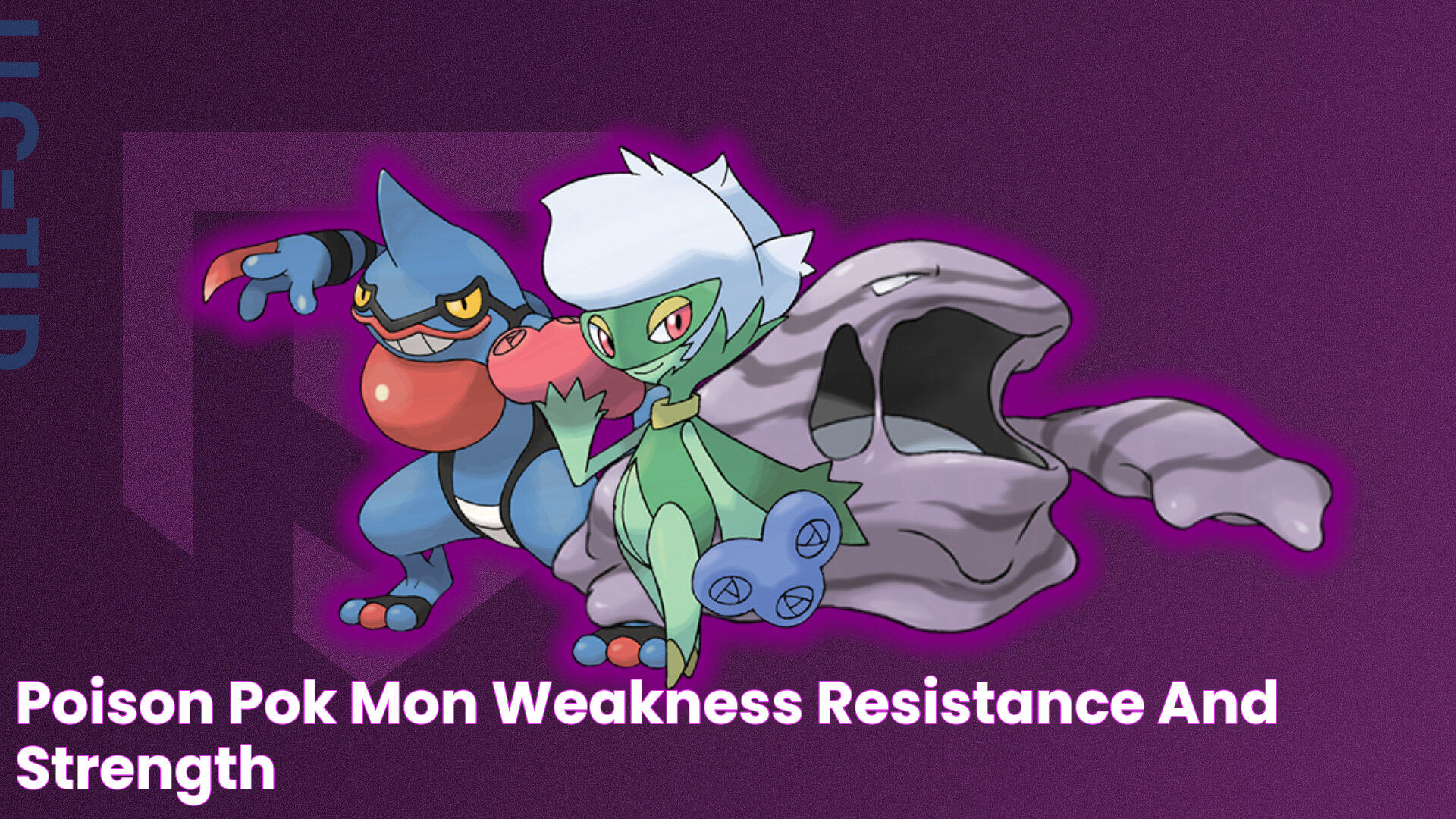 Poison Pokémon weakness, resistance, and strength