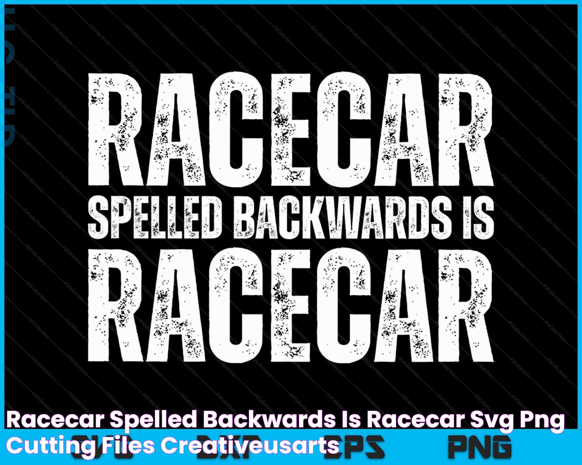 Racecar Spelled Backwards Is Racecar SVG PNG Cutting Files creativeusarts