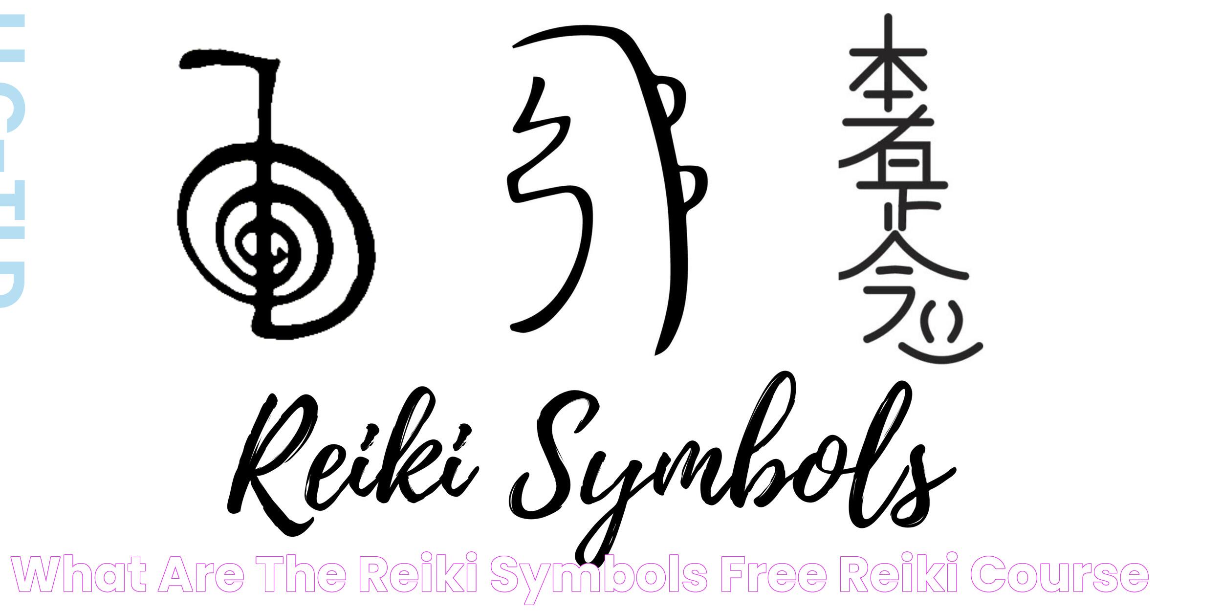 What Are The Reiki Symbols? Free Reiki Course