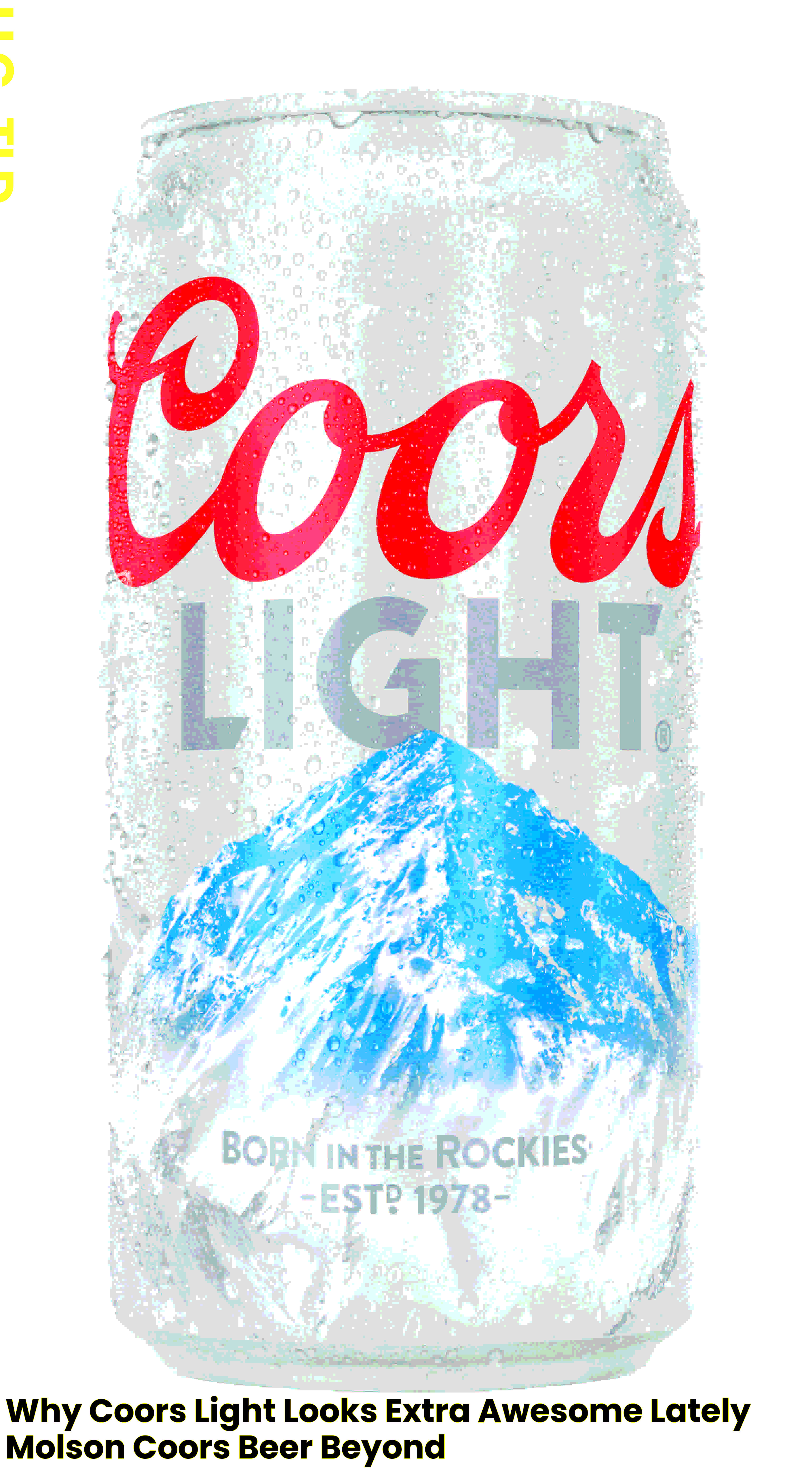 Why Coors Light looks extra awesome lately Molson Coors Beer & Beyond