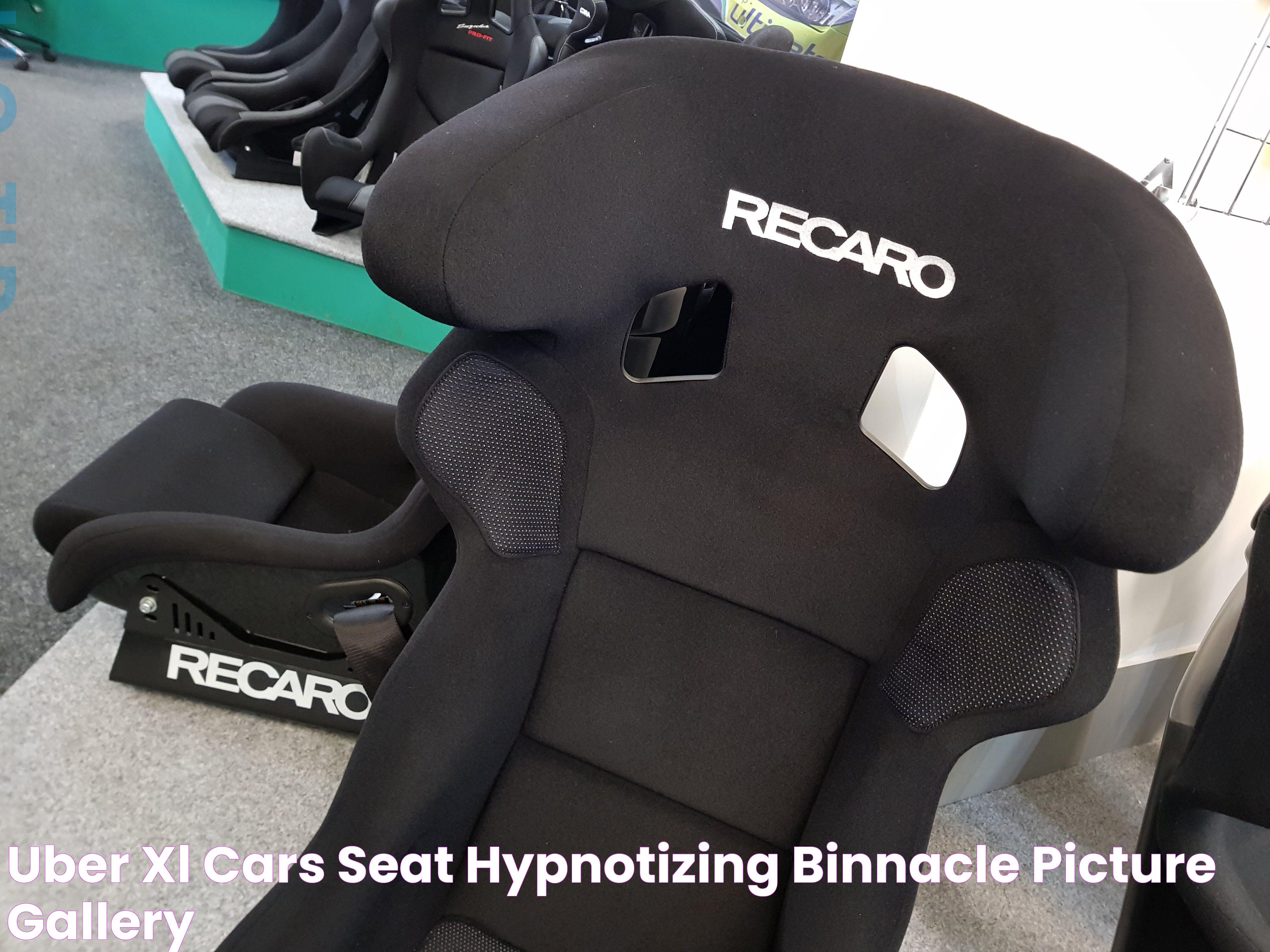 uber xl cars seat Hypnotizing Binnacle Picture Gallery