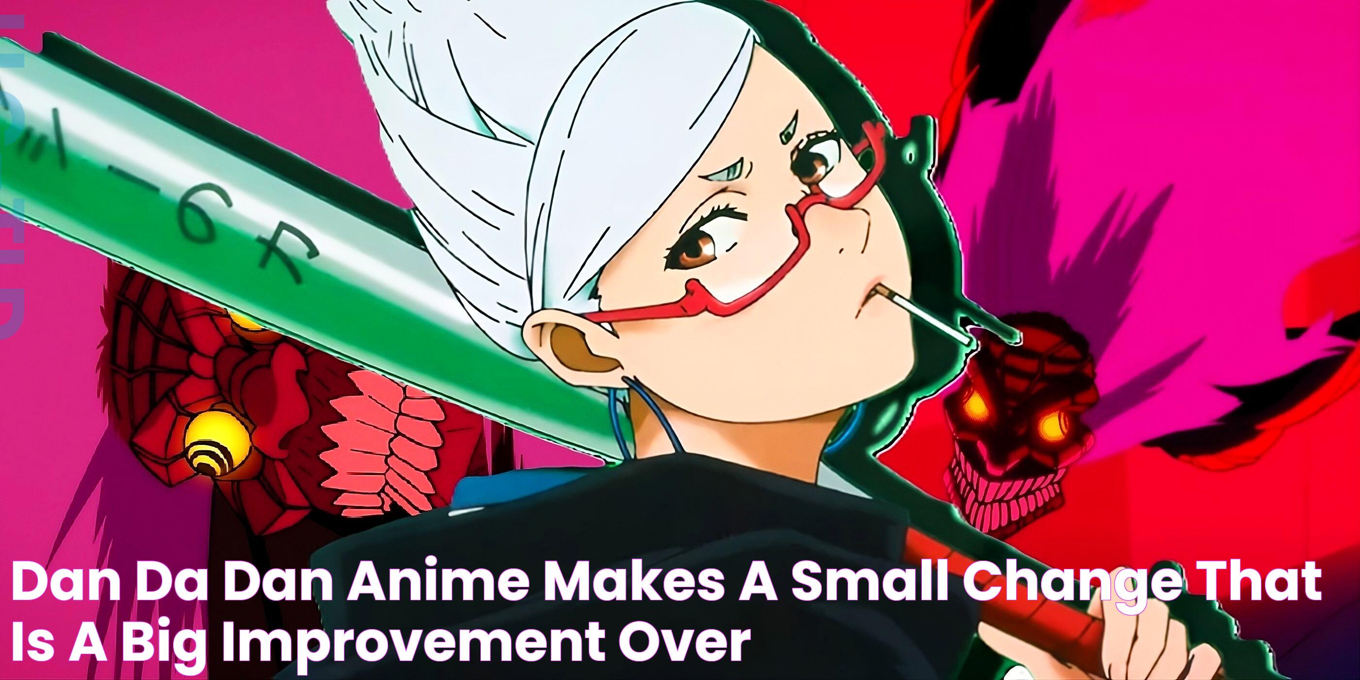 Dan Da Dan Anime Makes A Small Change That Is A Big Improvement Over