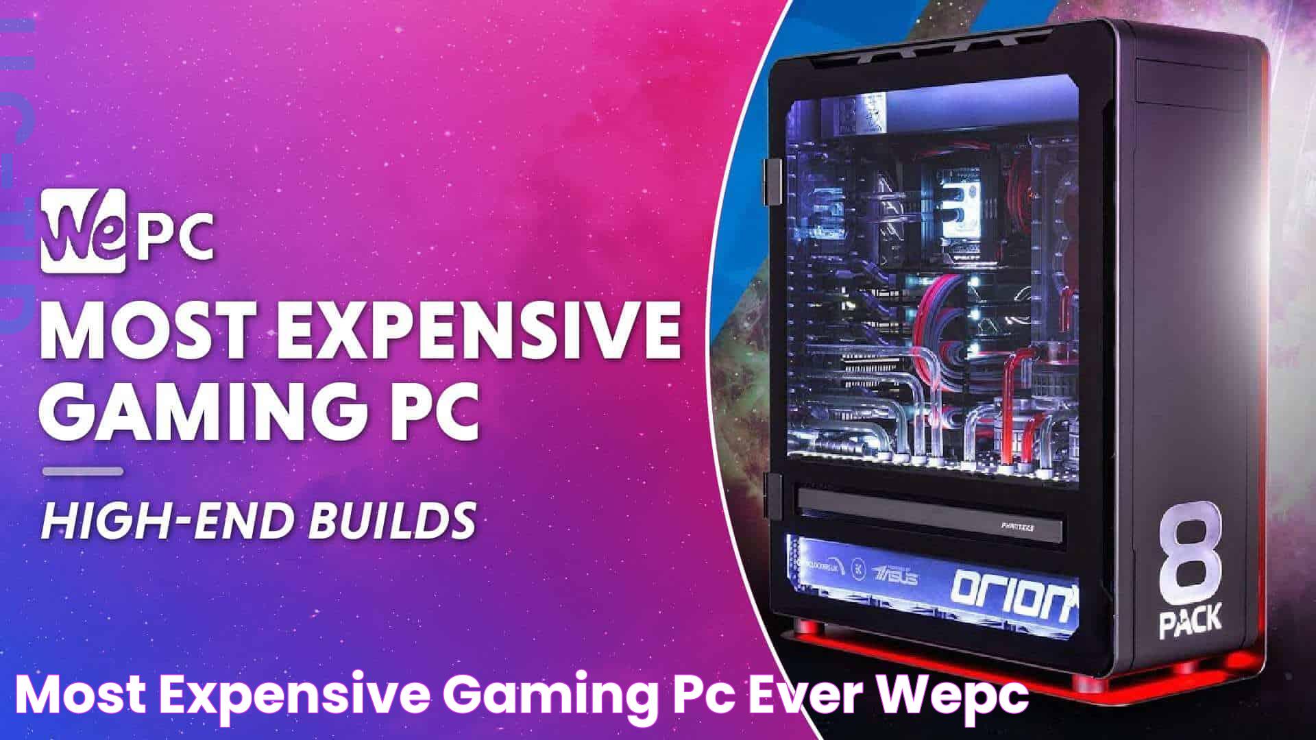 Most Expensive Gaming PC Ever? WePC