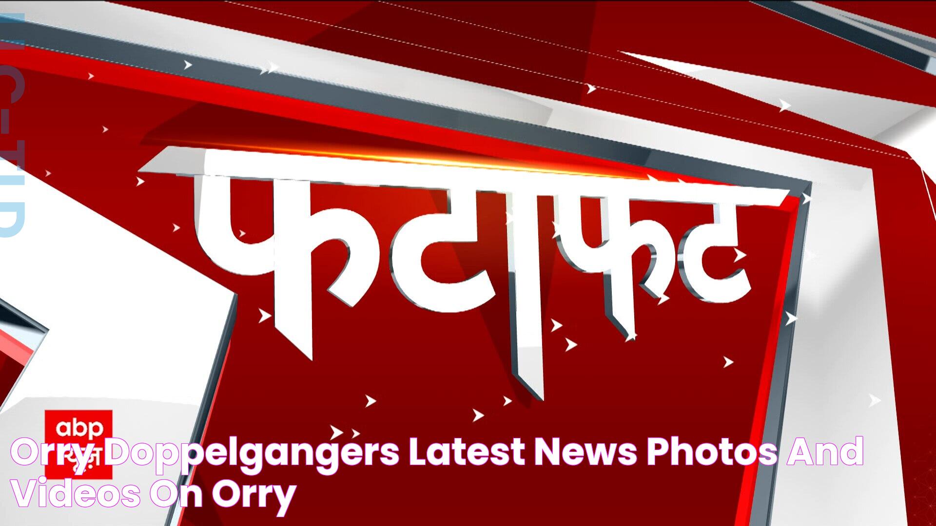 Orry Doppelgangers Latest News, Photos and Videos on Orry