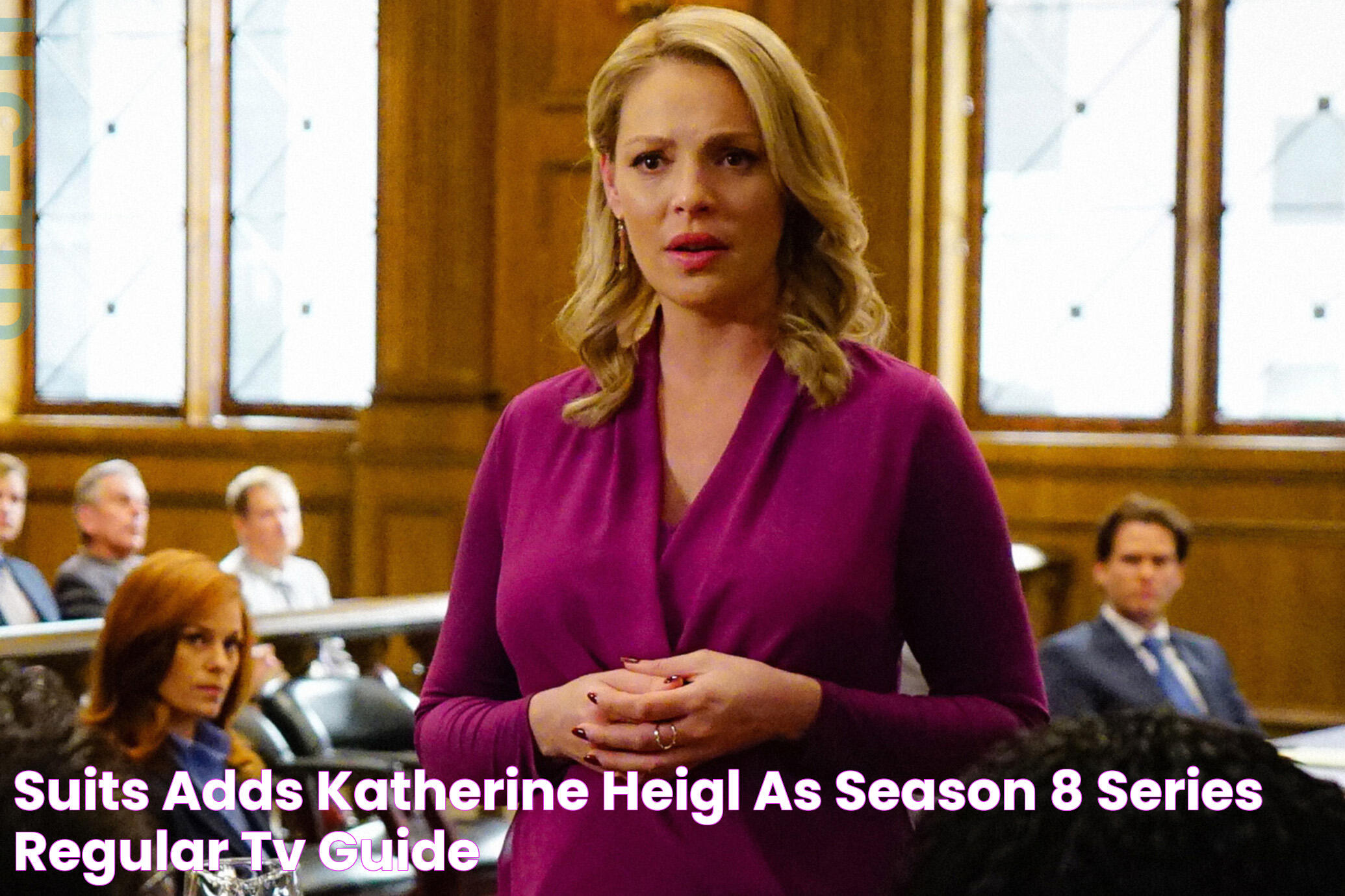 Suits Adds Katherine Heigl as Season 8 Series Regular TV Guide