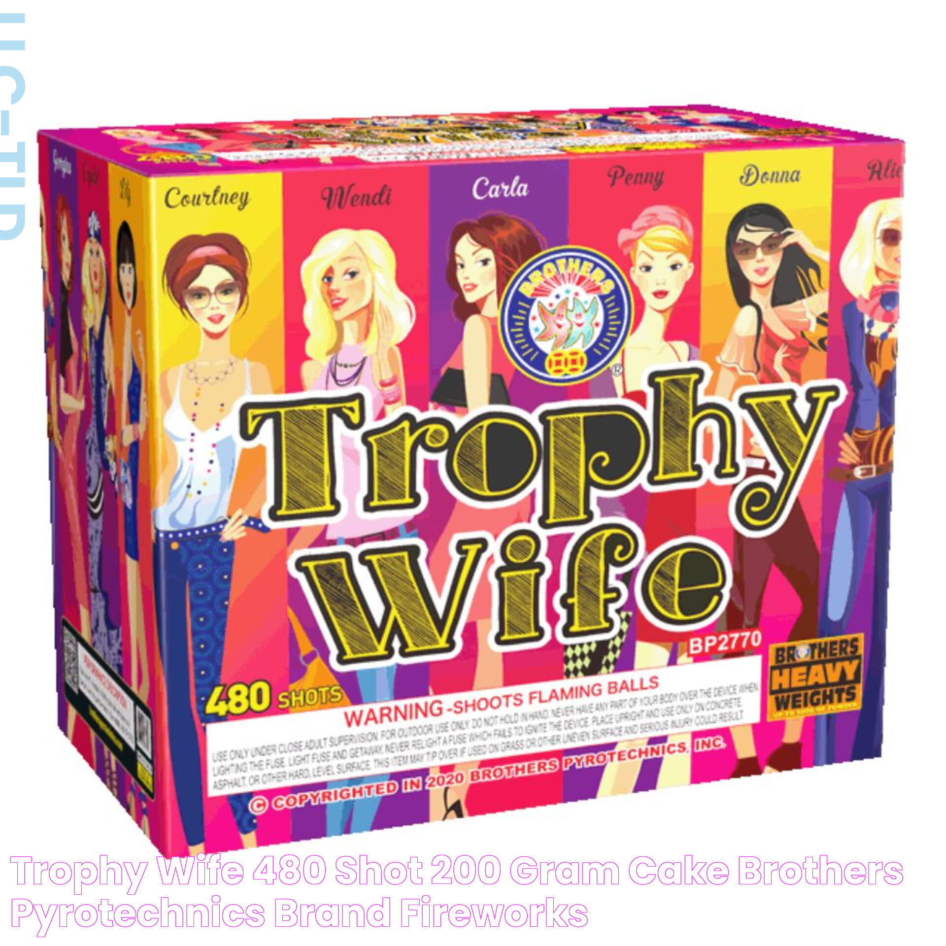 Trophy Wife 480 shot 200 Gram Cake Brothers Pyrotechnics Brand Fireworks