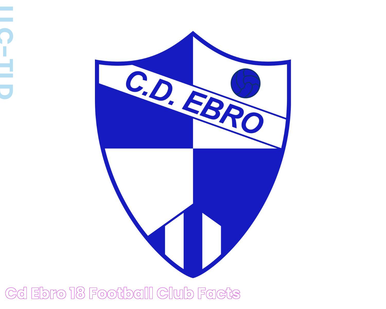 Cd Ebro 18 Football Club Facts