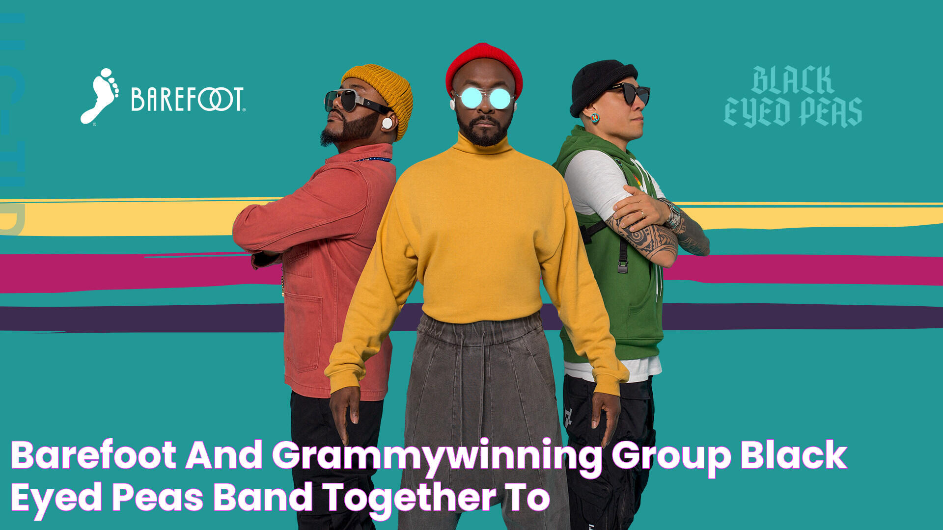 Barefoot and GRAMMYWinning Group Black Eyed Peas 'Band Together' to