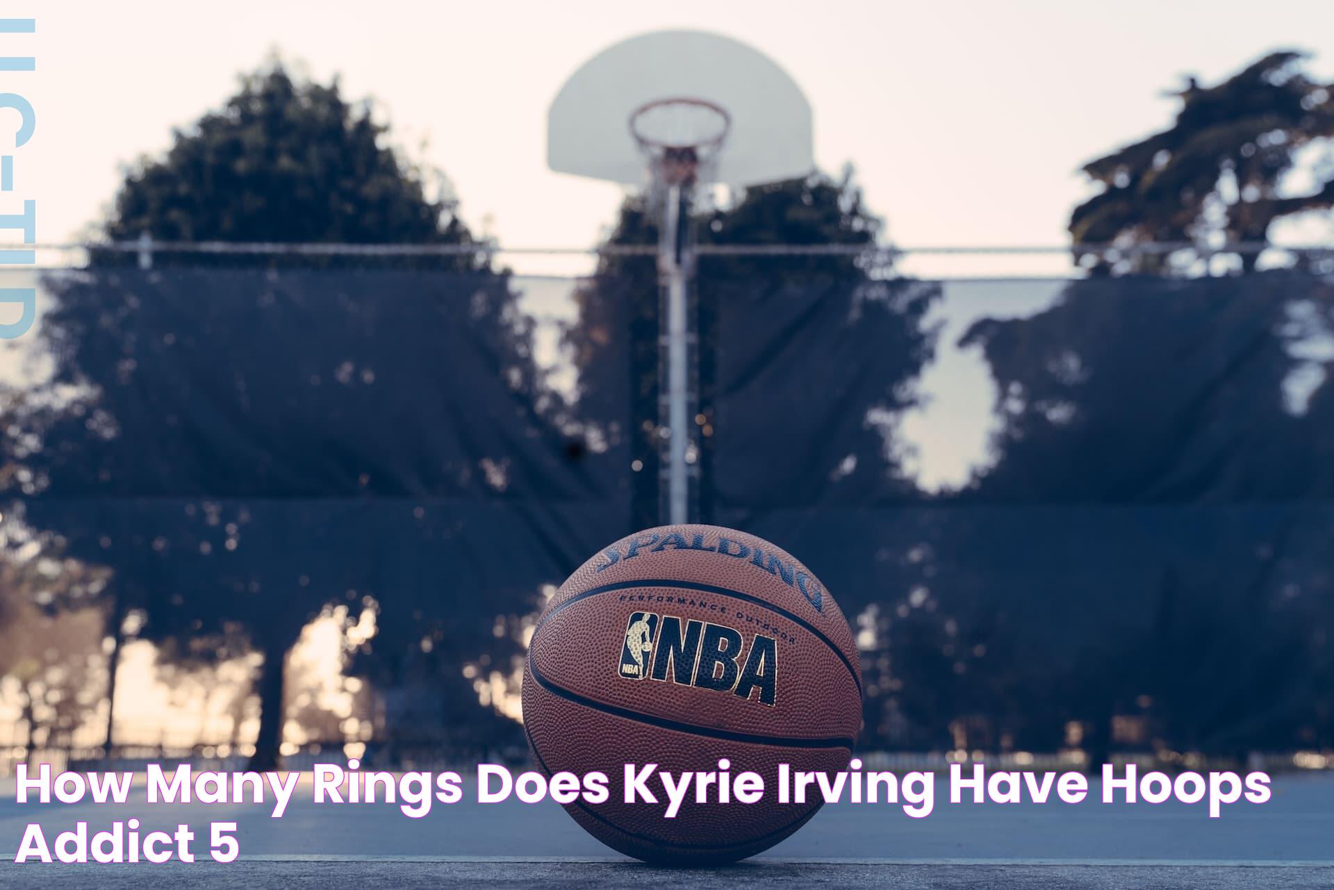 How Many Rings Does Kyrie Irving Have? Hoops Addict