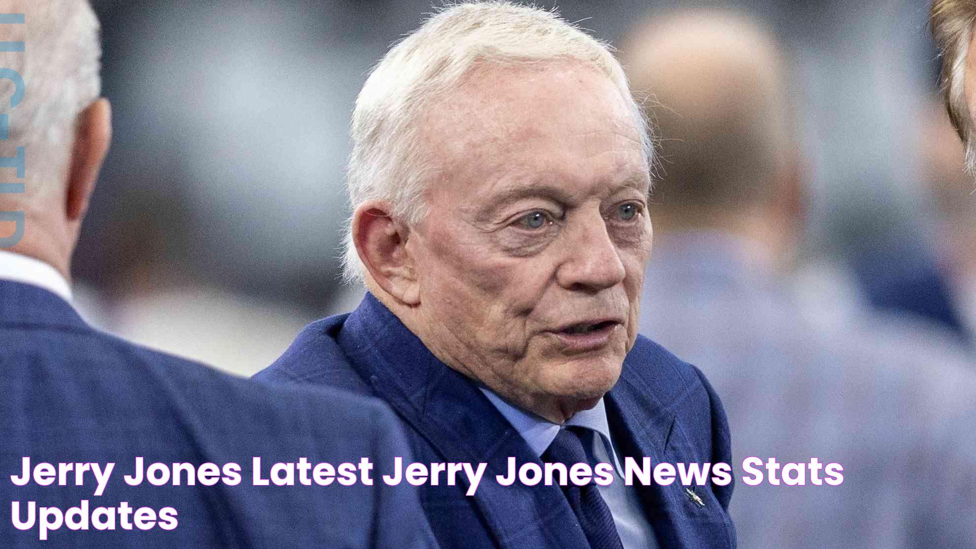 Jerry Jones: Real Name And Impact On The NFL