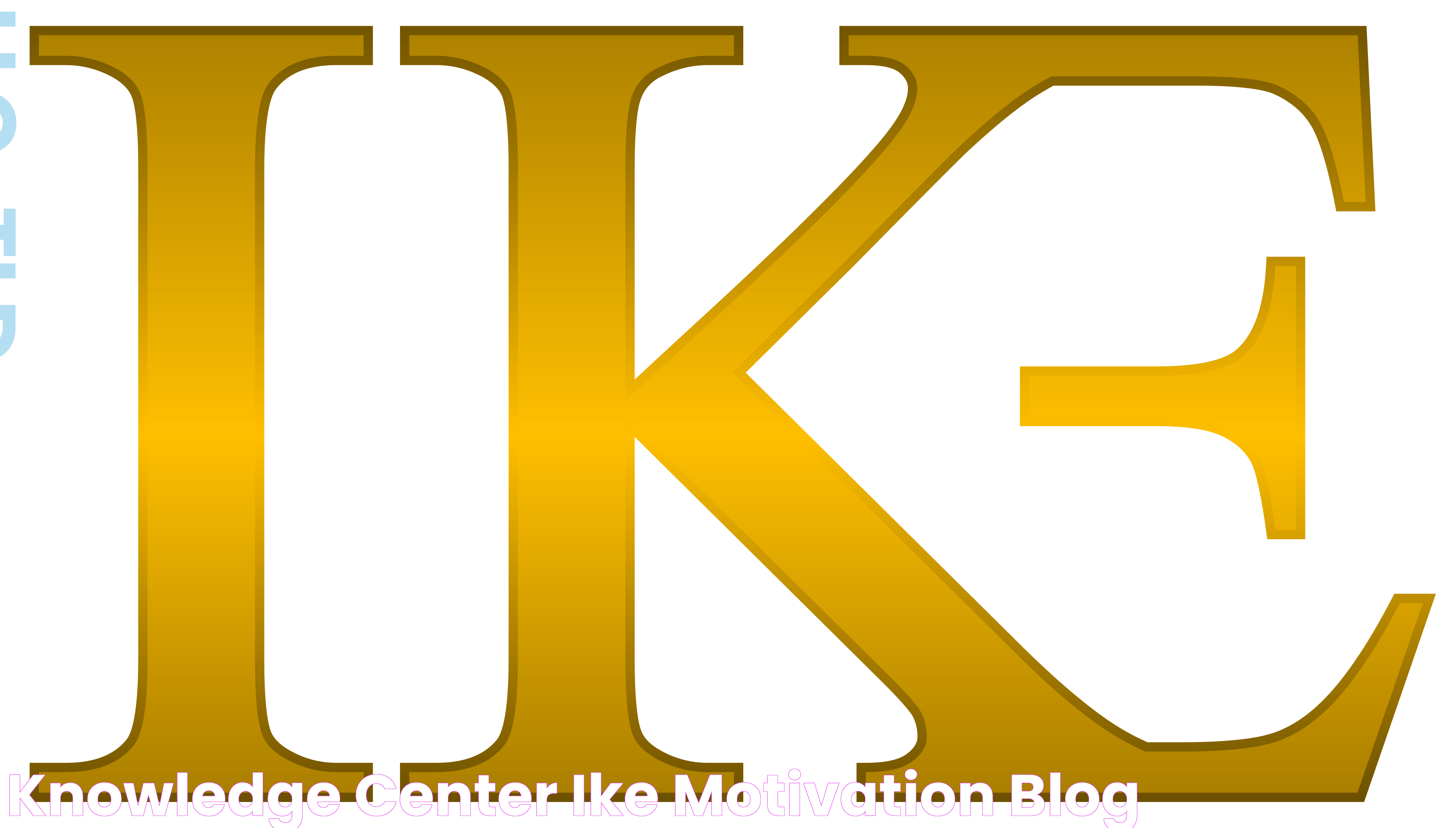 Knowledge Center ike motivation blog