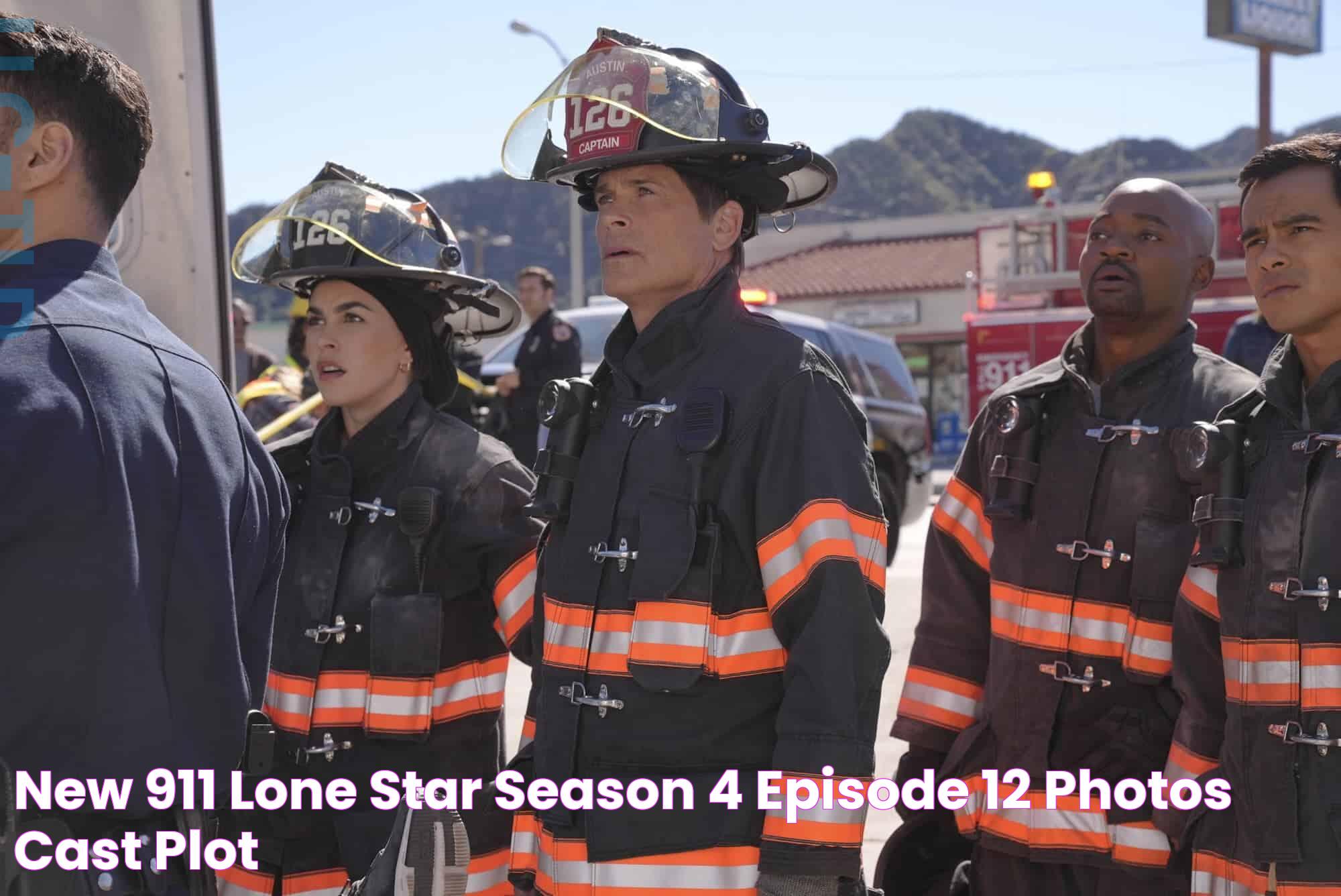 New 911 LONE STAR Season 4 Episode 12 Photos, Cast, Plot