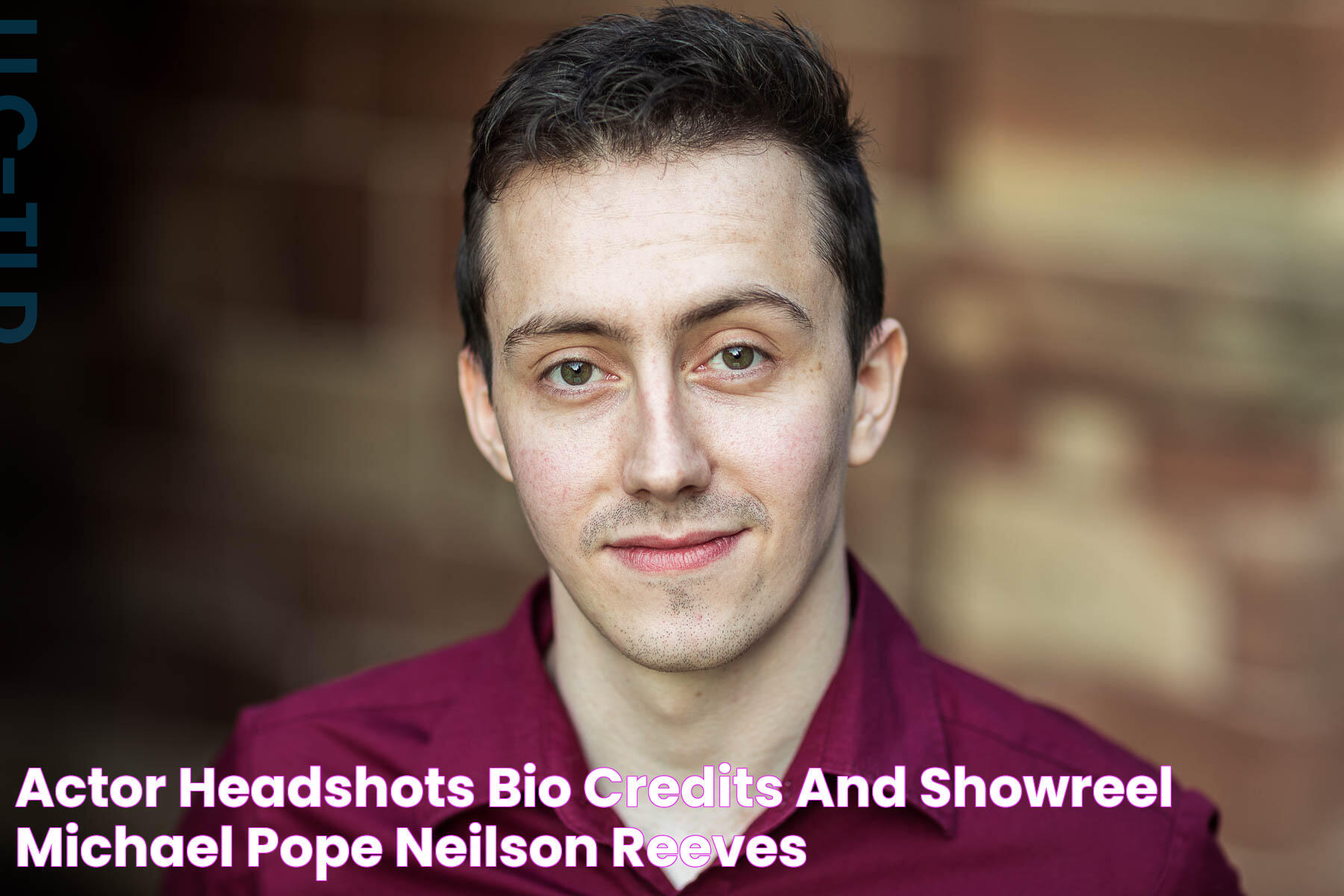 Actor Headshots Bio, Credits and Showreel Michael Pope • Neilson Reeves