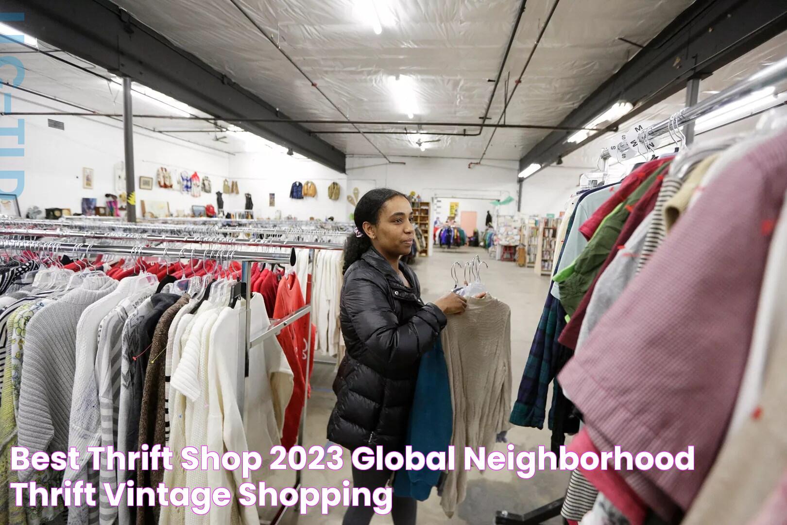 Best Thrift Shop 2023 Global Neighborhood Thrift & Vintage Shopping