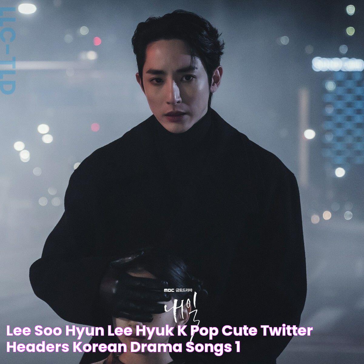 Lee Soo Hyun, Lee Hyuk, K Pop, Cute Twitter Headers, Korean Drama Songs