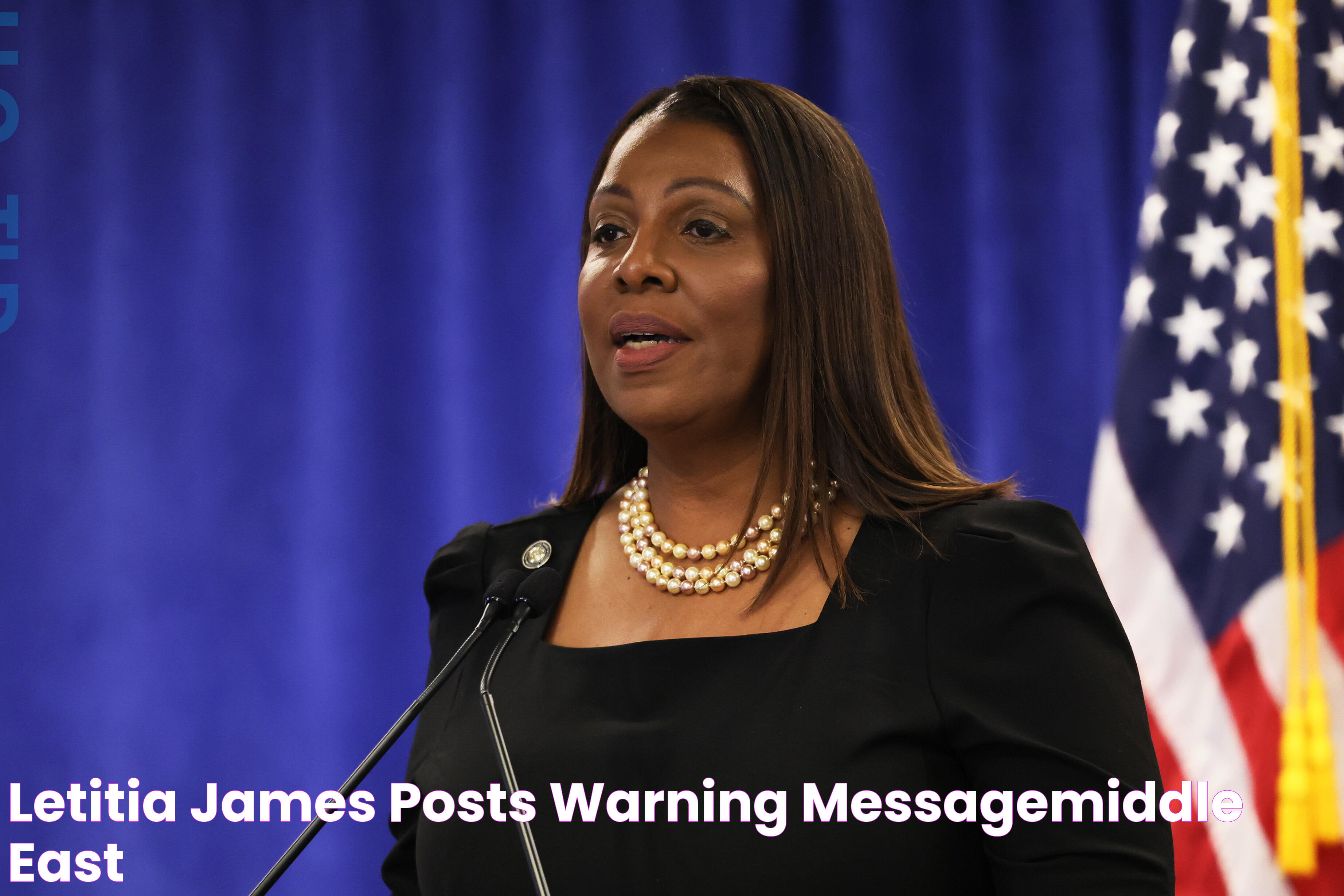 Letitia James Posts Warning MessageMiddle East