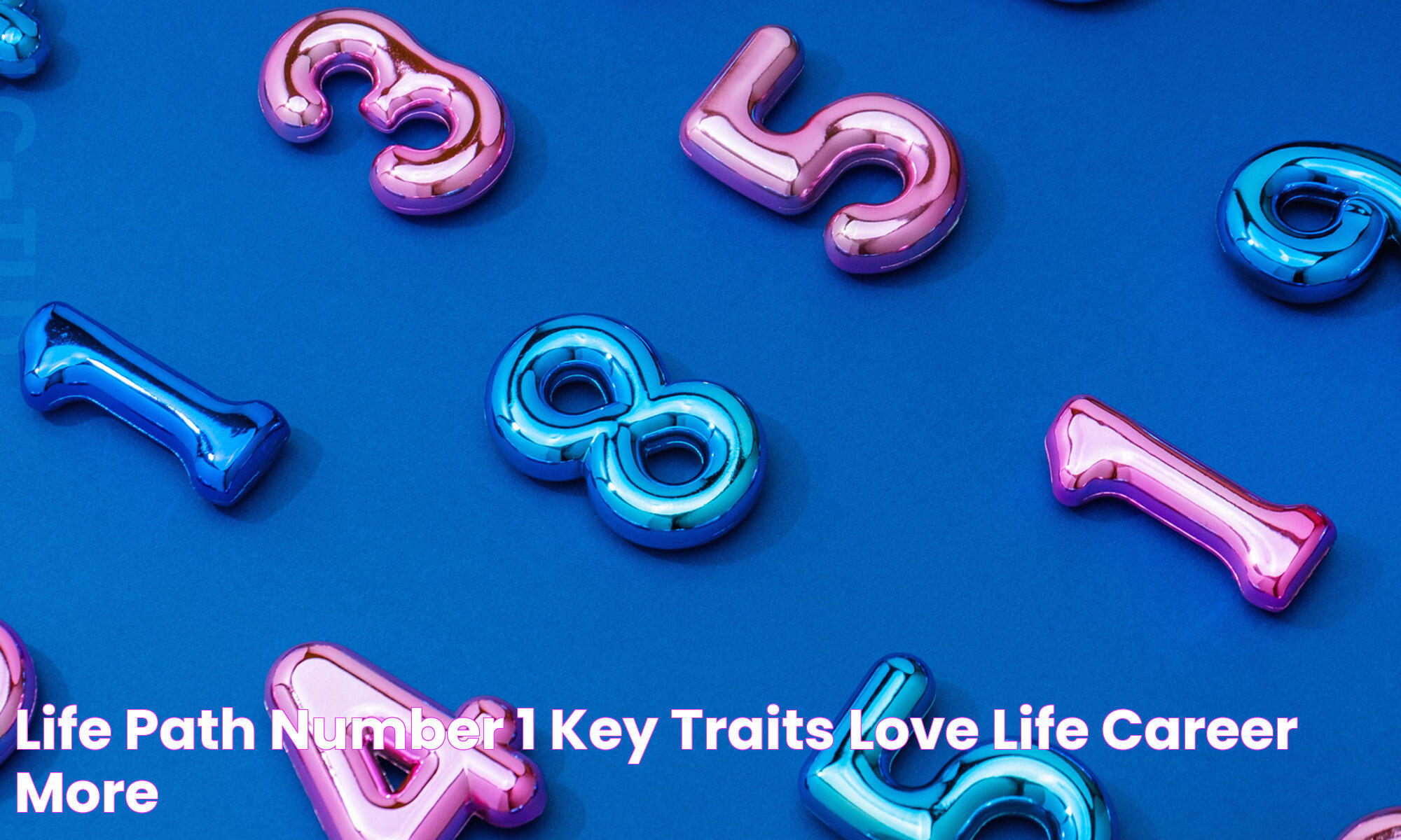 Life Path Number 1 Key Traits, Love Life, Career & More