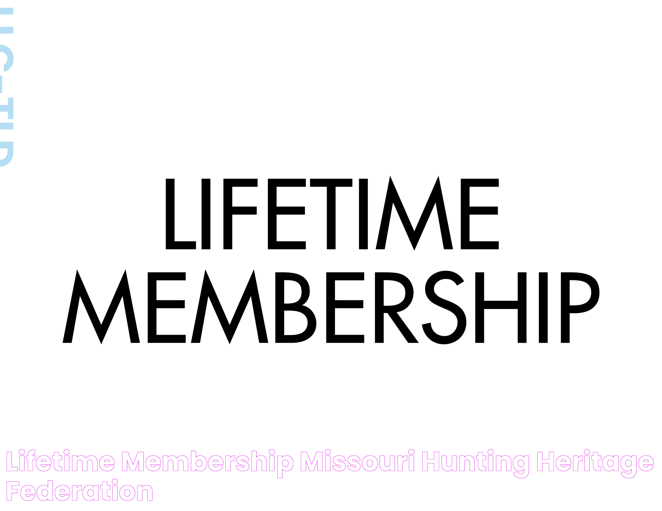 Lifetime Membership — Missouri Hunting Heritage Federation