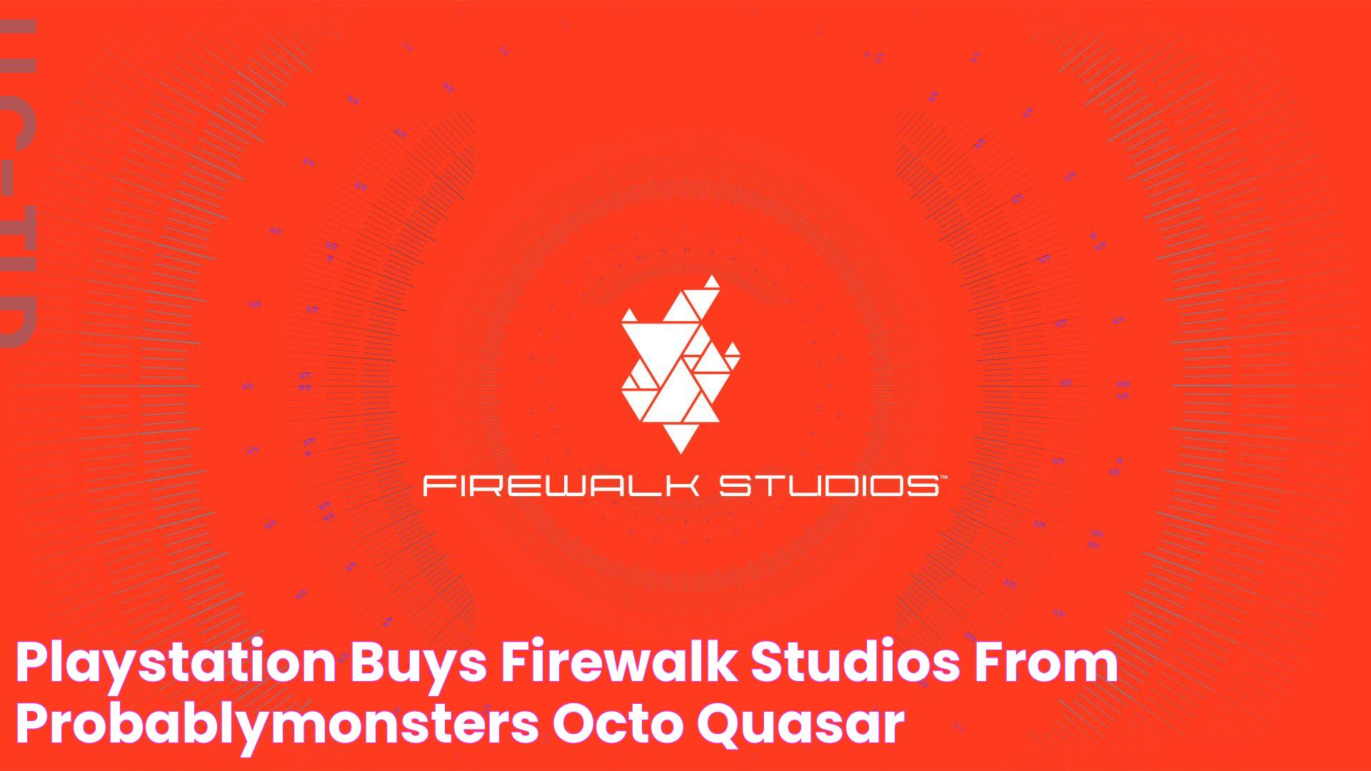 PlayStation buys Firewalk Studios from ProbablyMonsters Octo Quasar