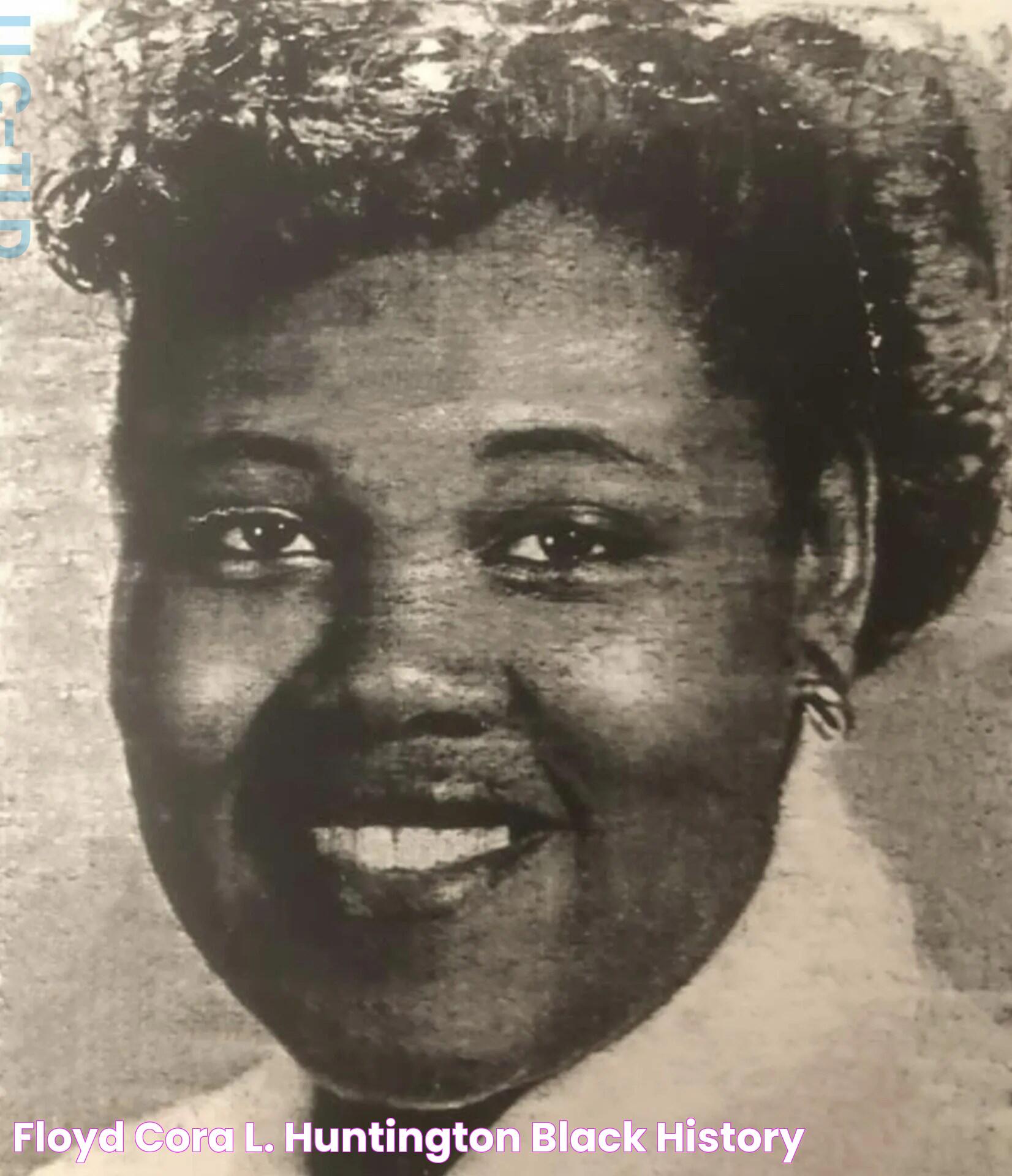 Floyd, Cora L. Huntington Black History