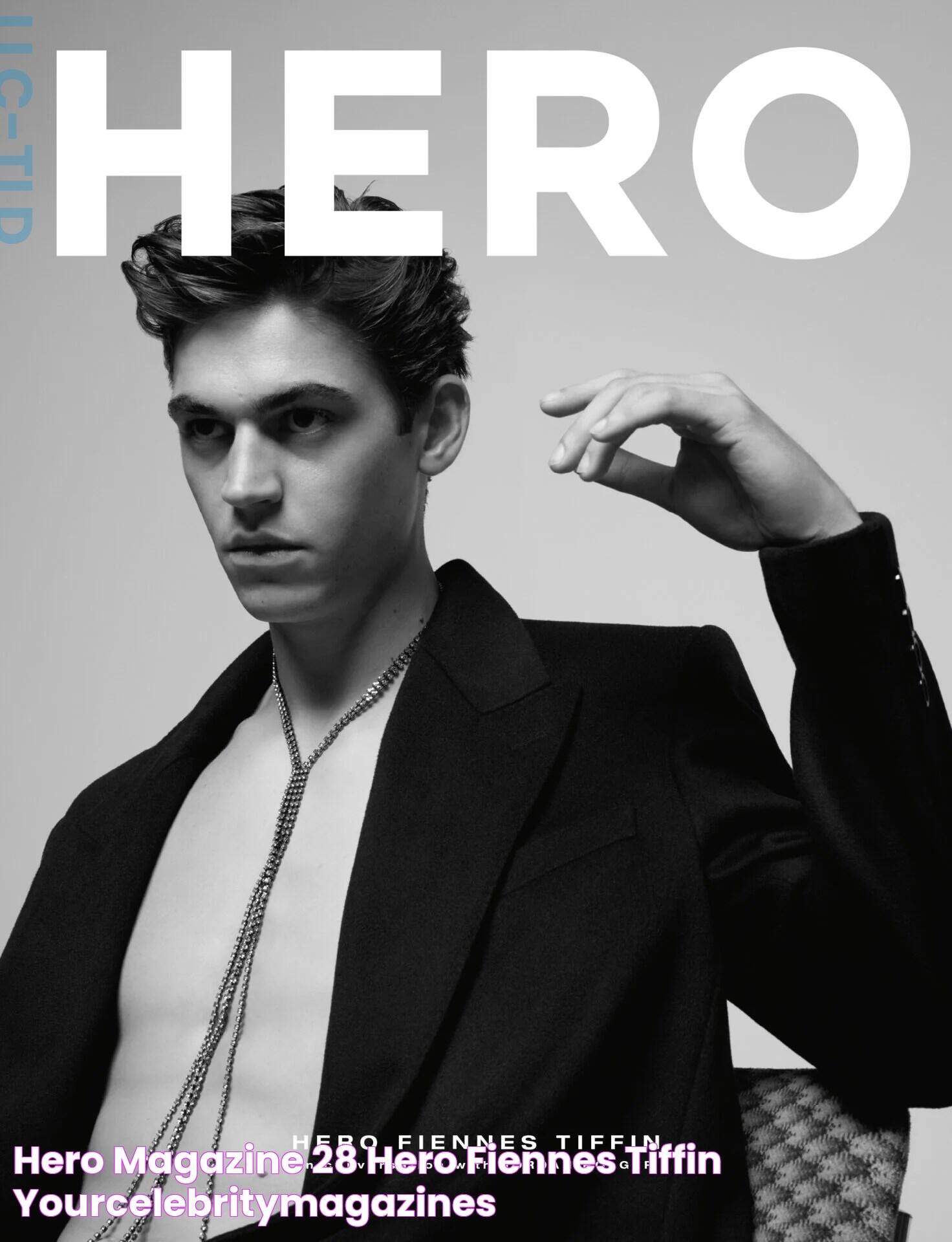 HERO MAGAZINE 28 HERO FIENNES TIFFIN YourCelebrityMagazines