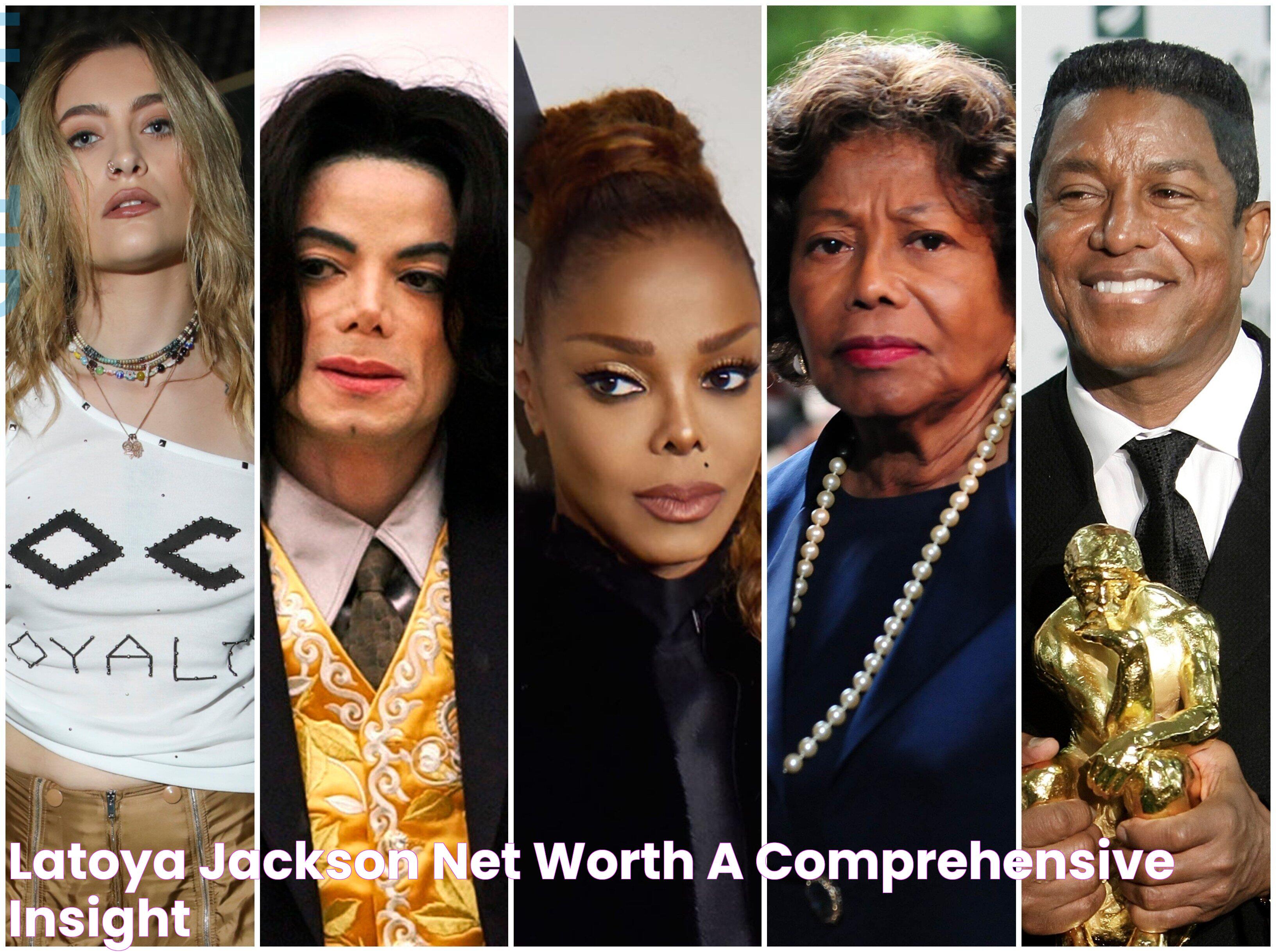 Latoya Jackson Net Worth A Comprehensive Insight