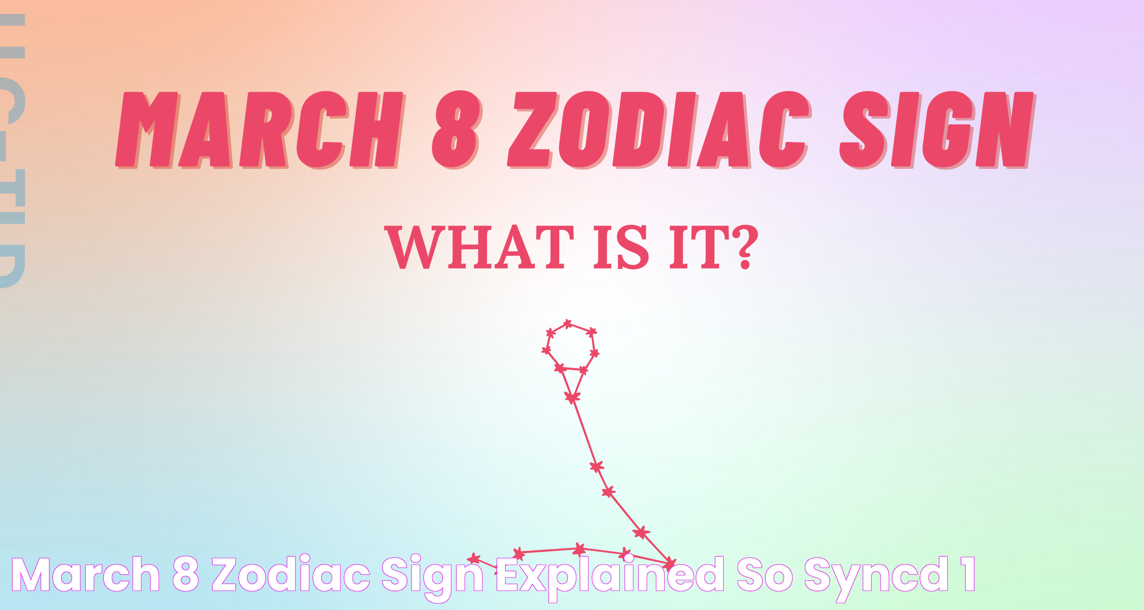 March 8 Zodiac Sign: Secrets And Characteristics Of Pisces