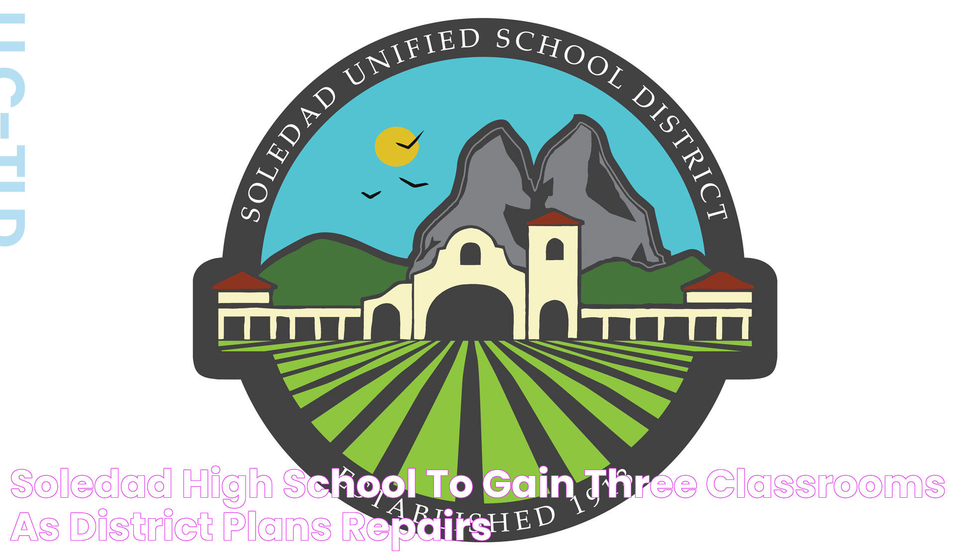 Insights Into Soledad High School: A Beacon Of Excellence