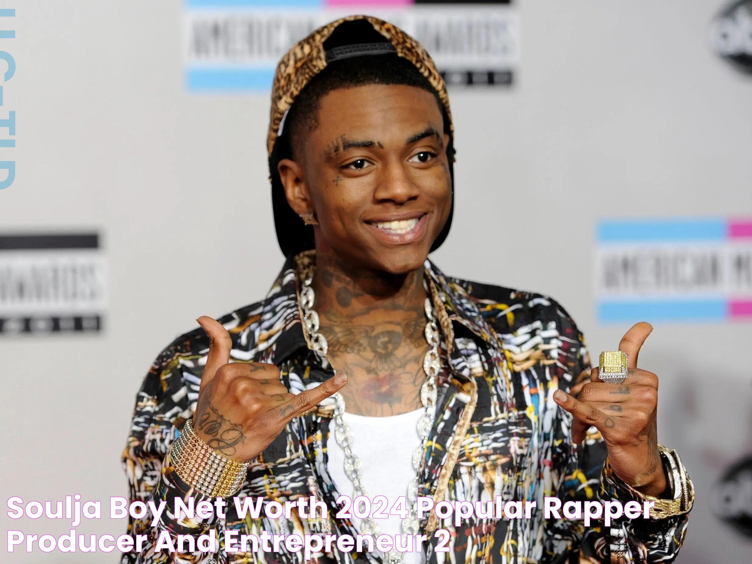 Soulja Boy Net Worth 2024 Popular Rapper, Producer and Entrepreneur