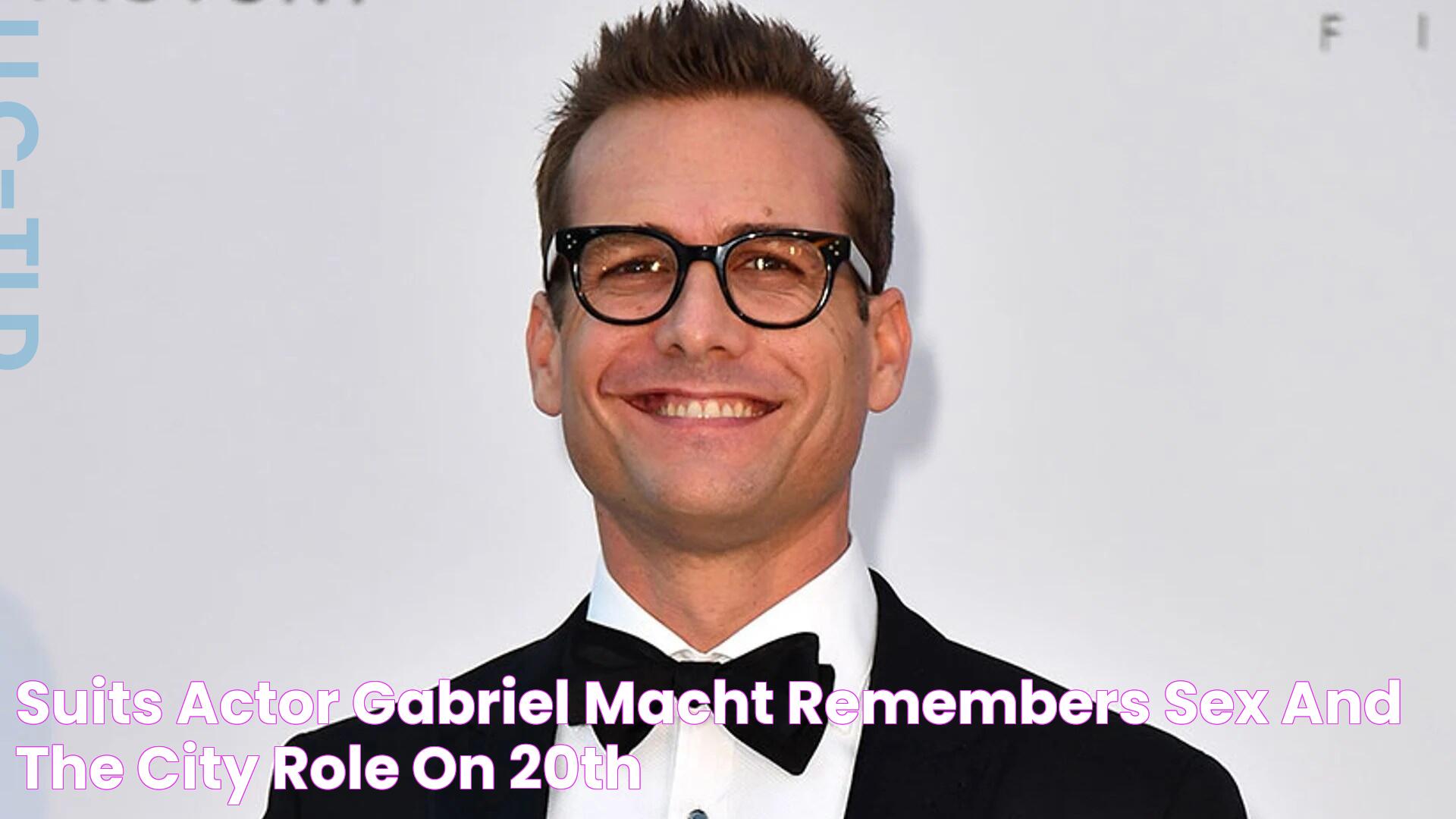 Suits actor Gabriel Macht remembers Sex and the City role on 20th