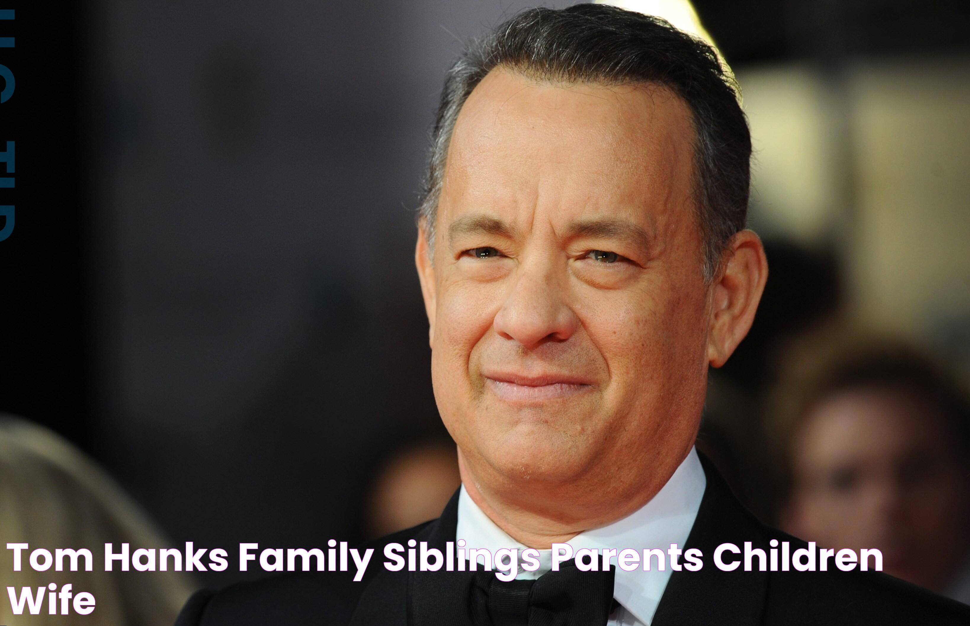 Tom Hanks family siblings, parents, children, wife