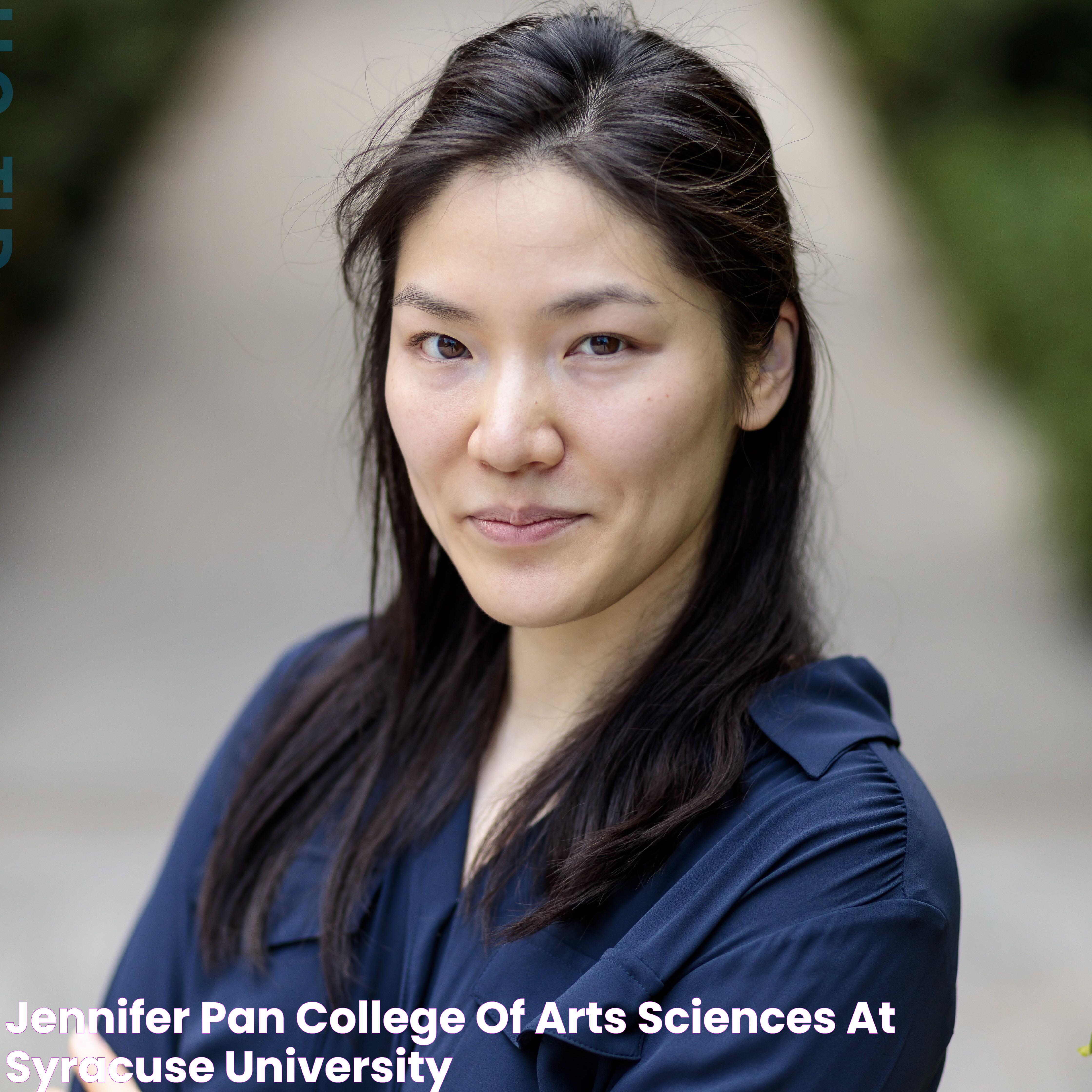 Jennifer Pan College of Arts & Sciences at Syracuse University