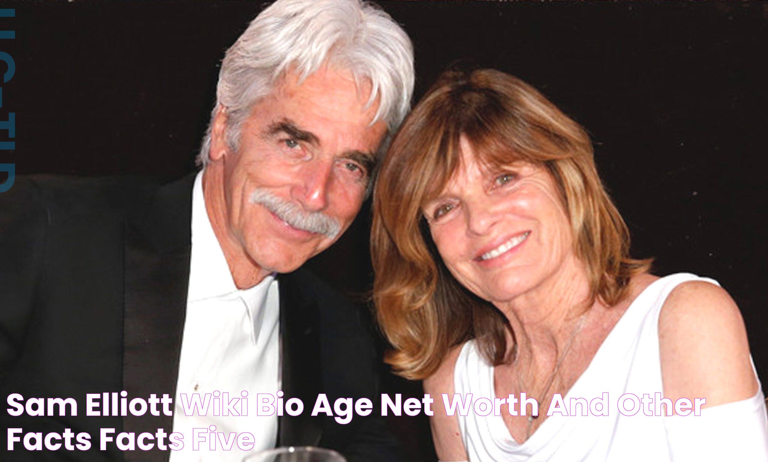 Sam Elliott Bio: The Iconic Actor's Life And Legacy