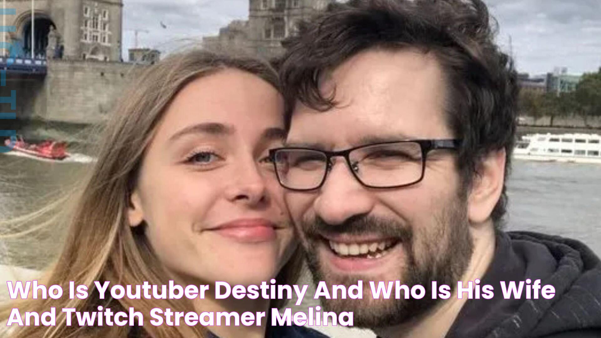 Who is Youtuber Destiny and who is his wife and Twitch streamer Melina