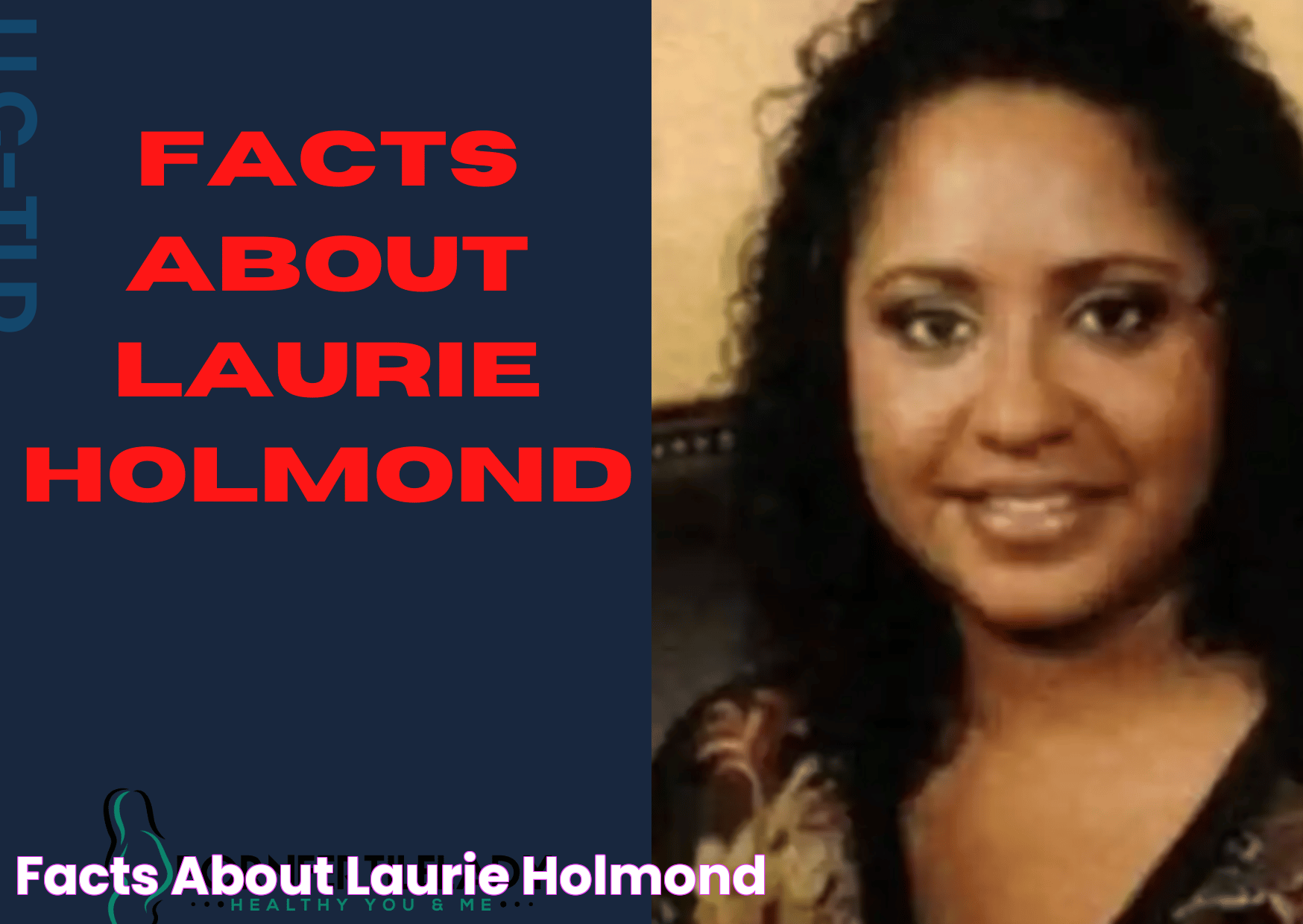 Laurie Holmond: A Remarkable Life And Legacy