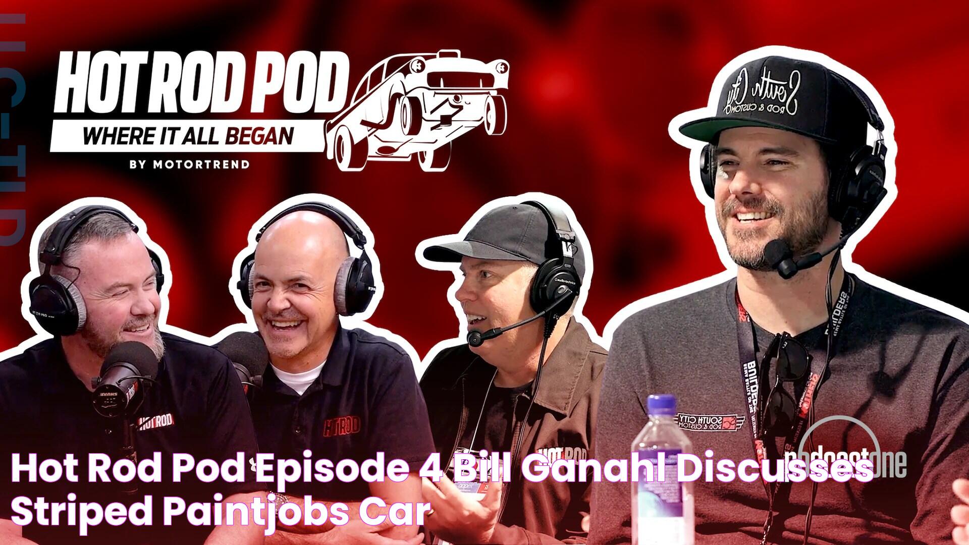 HOT ROD Pod, Episode 4 Bill Ganahl Discusses Striped Paintjobs, Car