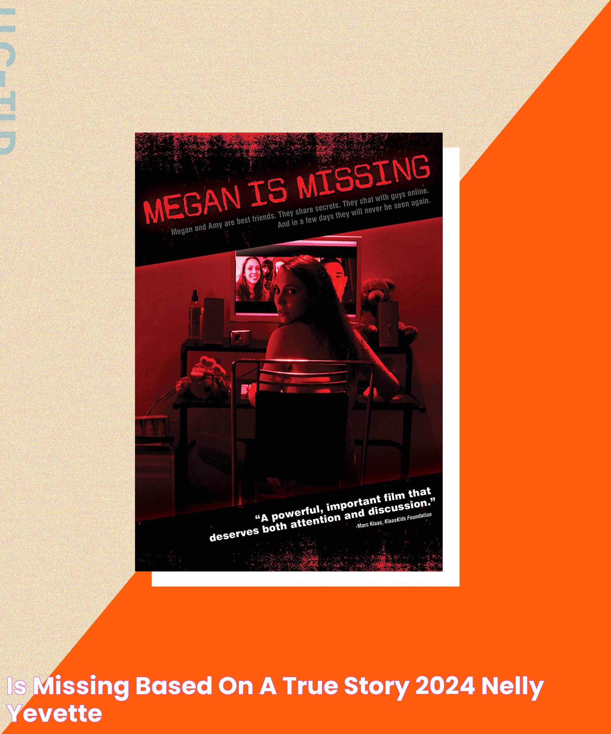 Is Missing Based On A True Story 2024 Nelly Yevette