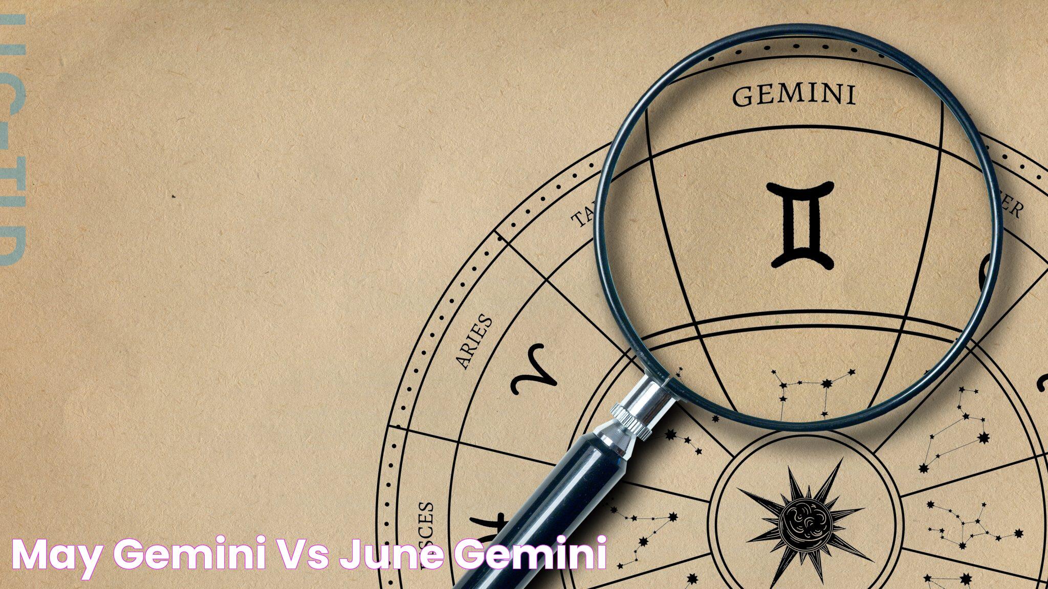 May Vs June Gemini: Astrological Differences And Personality Traits