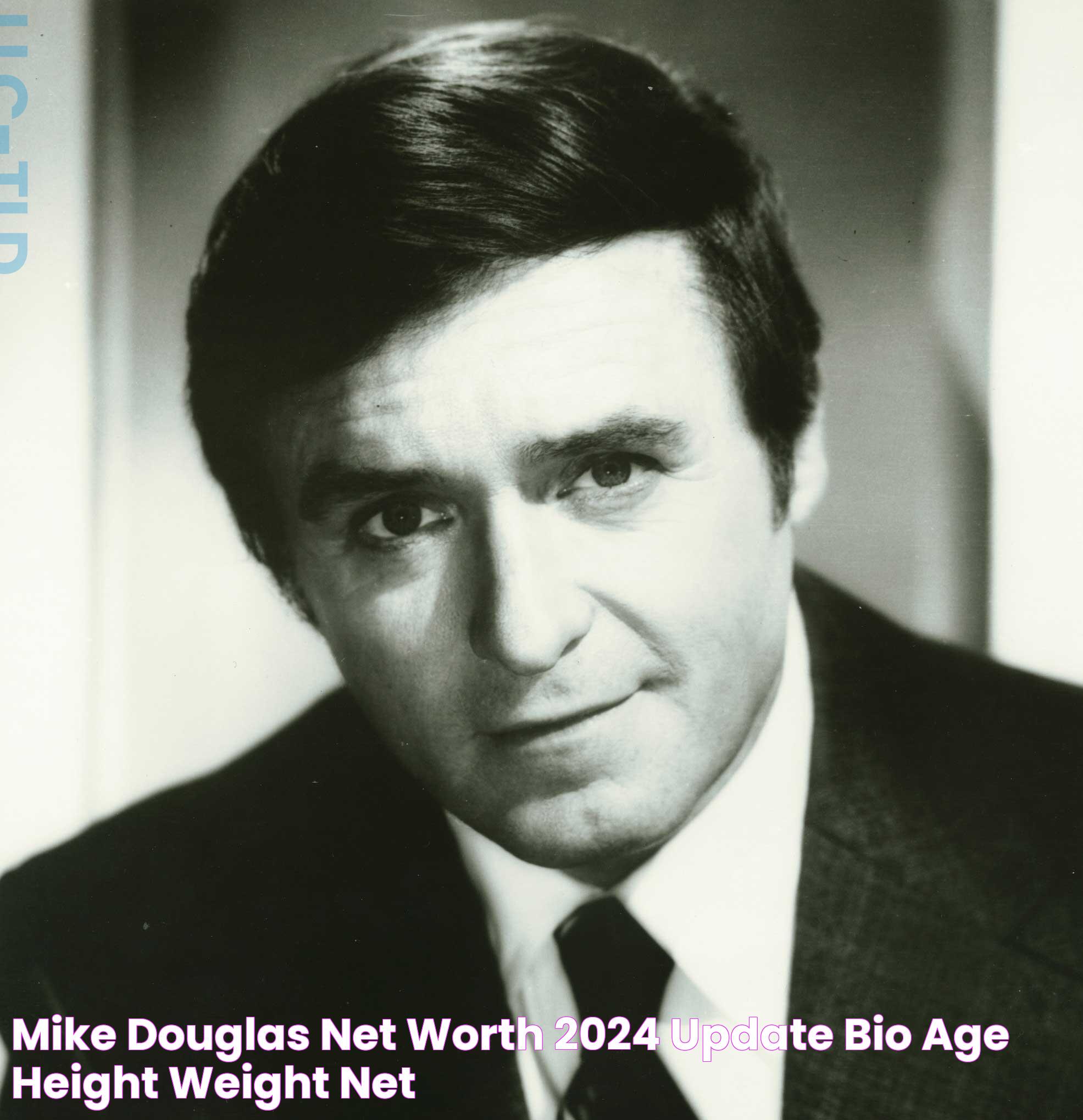 Mike Douglas Net Worth 2024 Update Bio, Age, Height, Weight Net