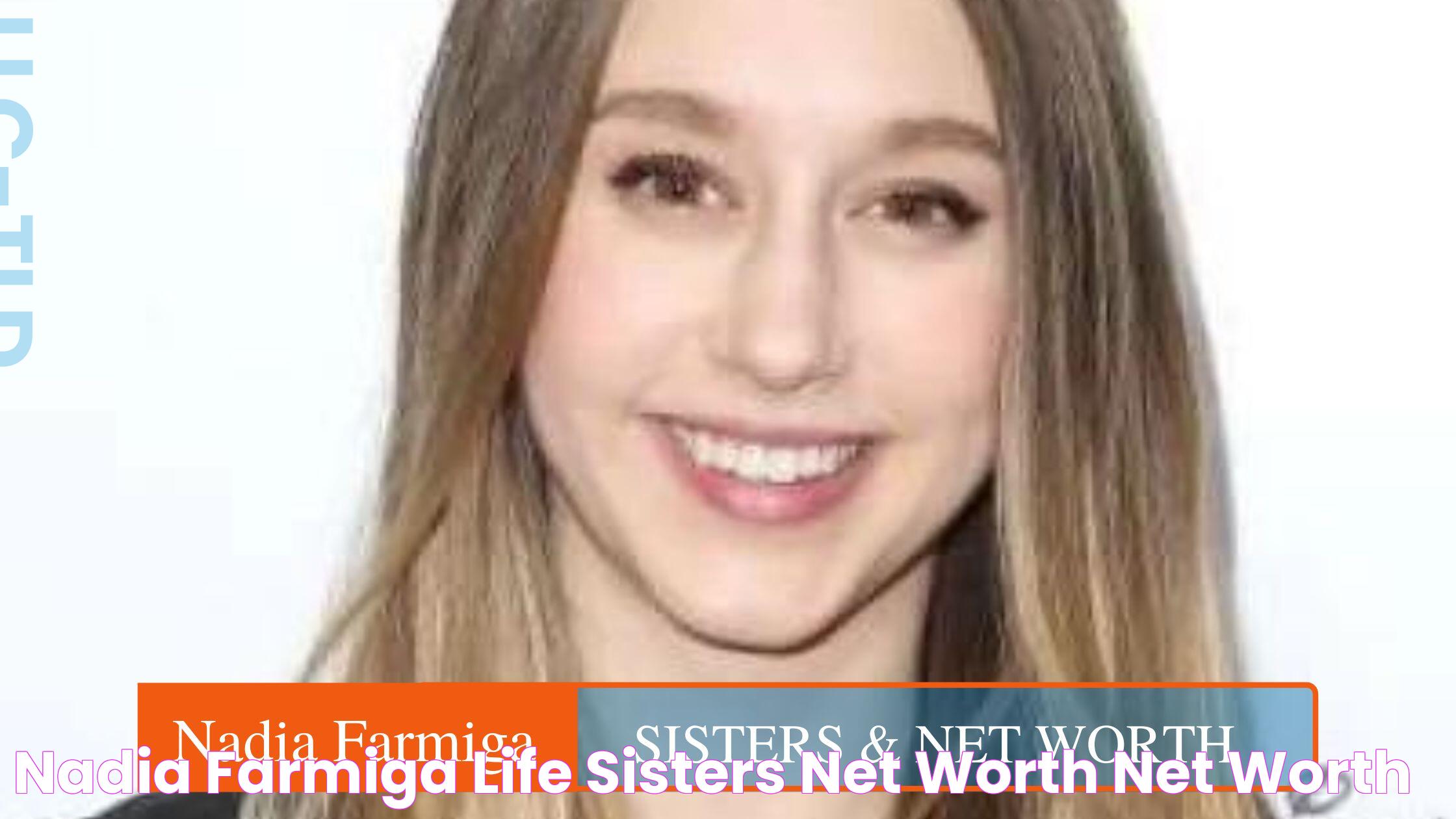 Nadia Farmiga Life, Sisters & Net Worth Net Worth